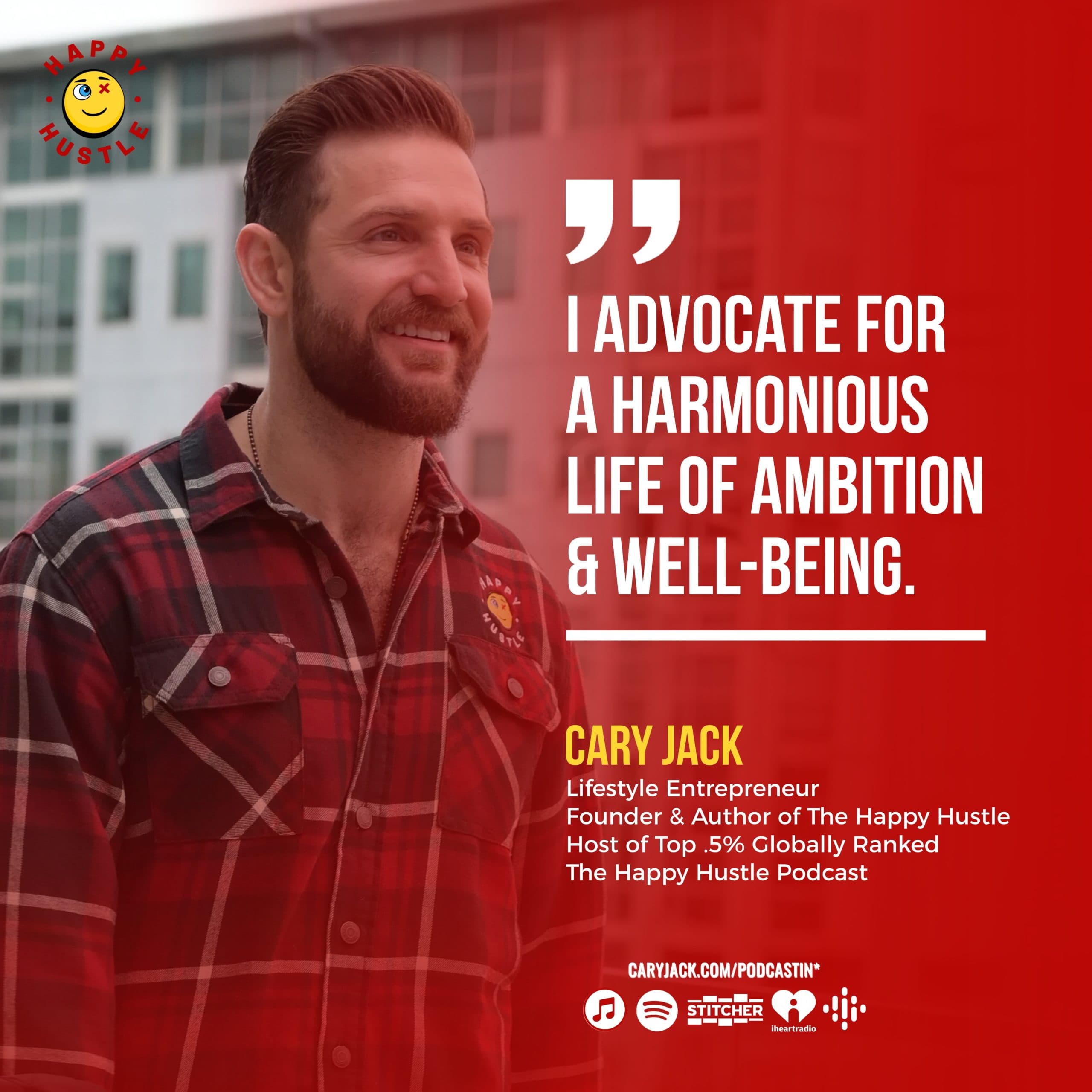 Inspirational & Instructive Happy Hustlin’ with Cary Jack & Greg Witz — quote