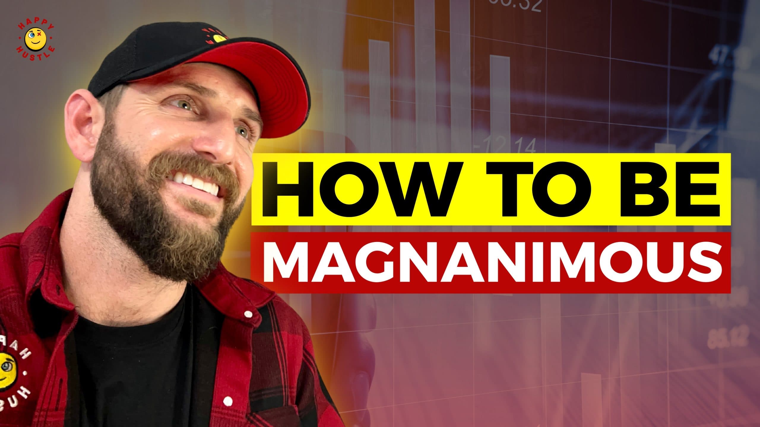 How to be MAGNANIMOUS with Cary Jack