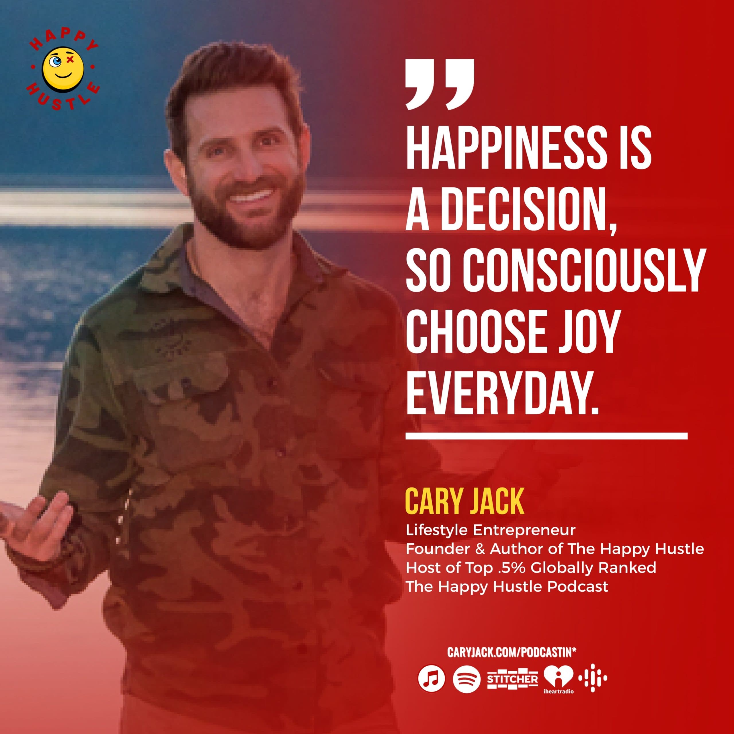 Elon Musk says “Happiness is a DECISION”, here’s why with Cary Jack — quote