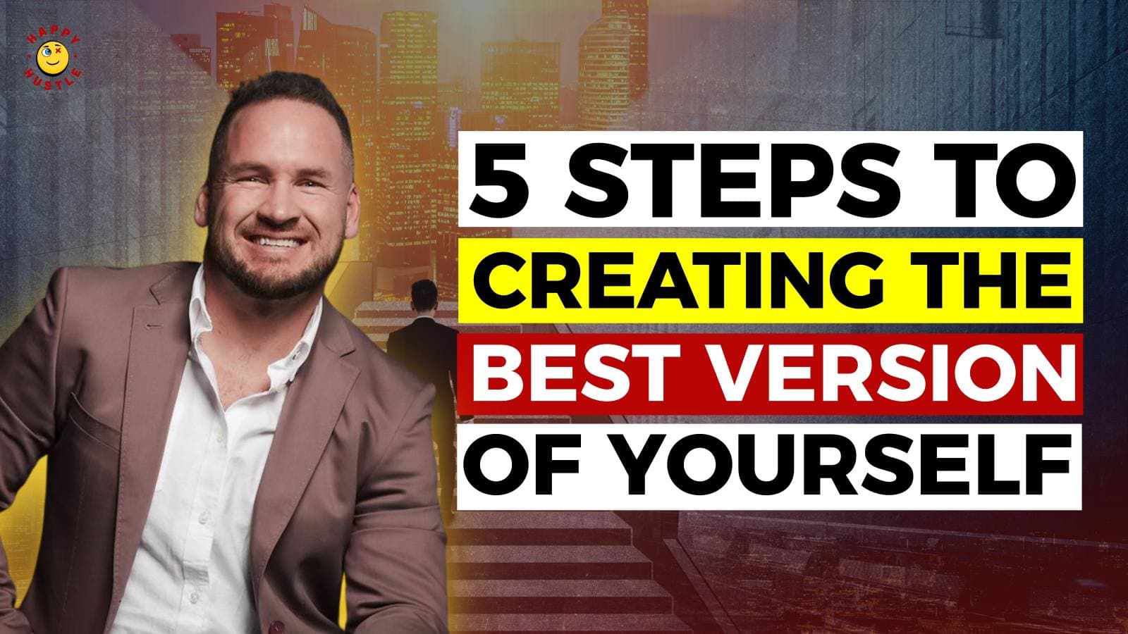 5 Steps to CREATING the Best Version of Yourself with Best-Selling Author, Serial Entrepreneur, and Award-Winning Podcaster, Jimmy Rex