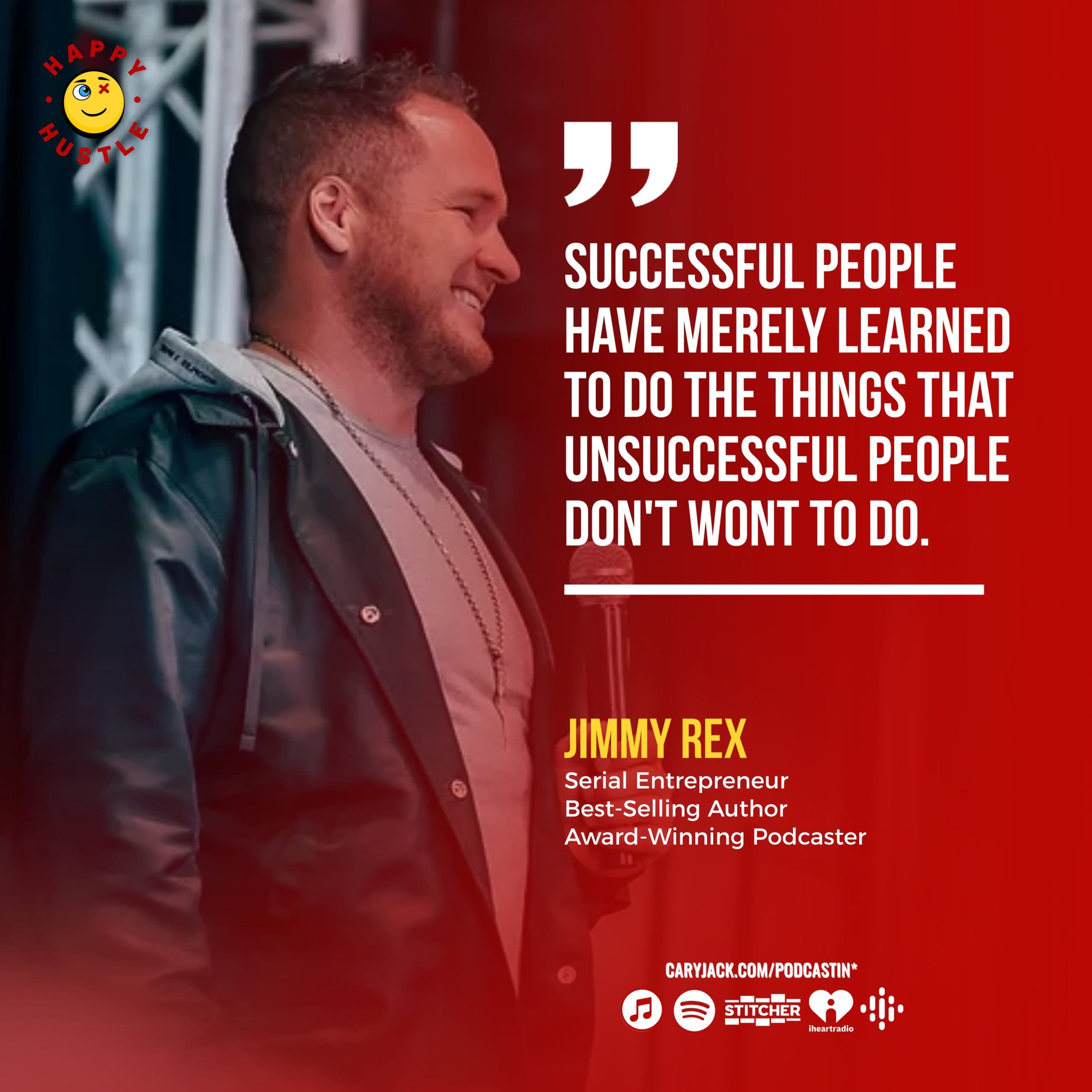 5 Steps to CREATING the Best Version of Yourself with Best-Selling Author, Serial Entrepreneur, and Award-Winning Podcaster, Jimmy Rex — quote
