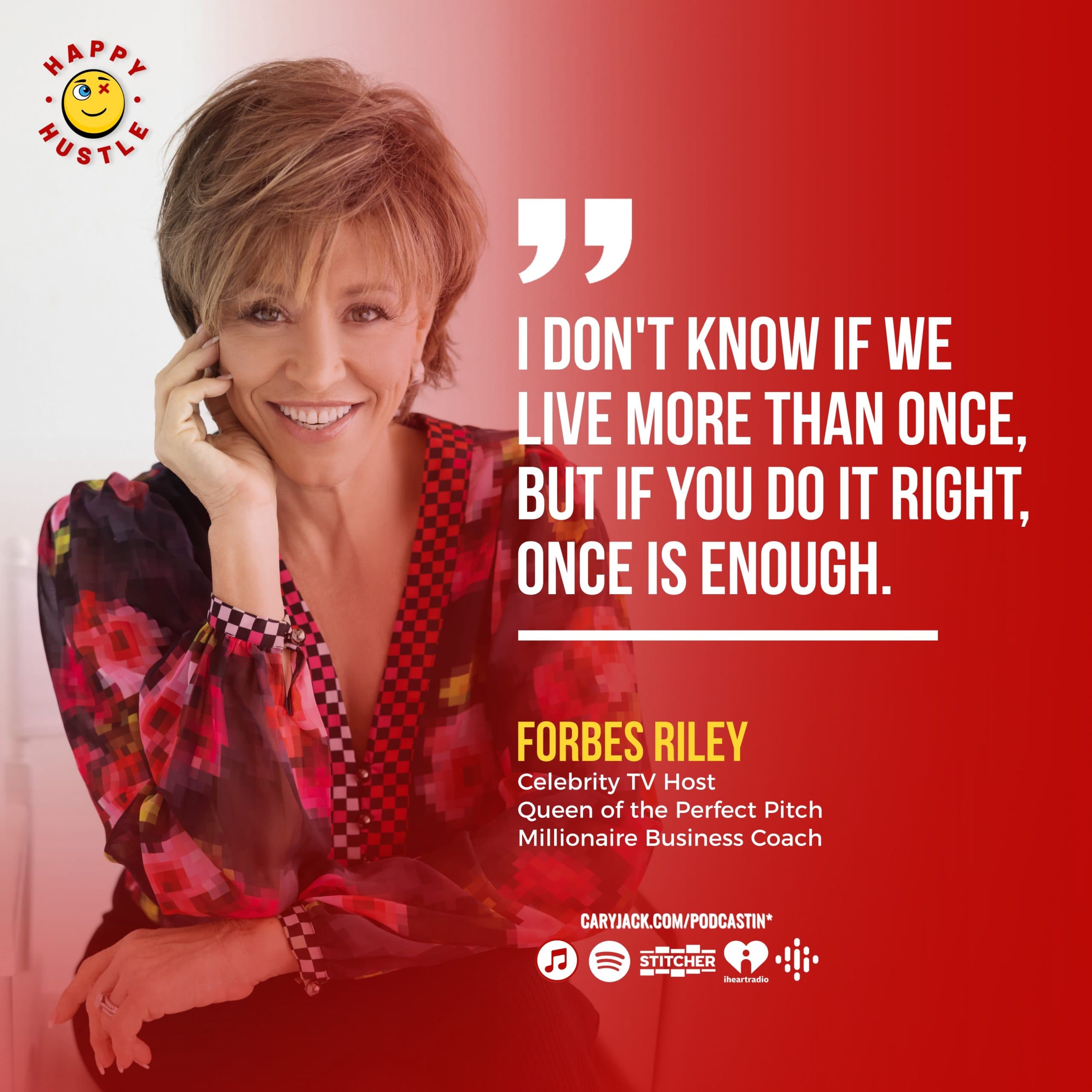2.5 Billion in Sales! PERFECT YOUR PITCH with Celebrity TV Host & Millionaire Business Coach, Forbes Riley — quote