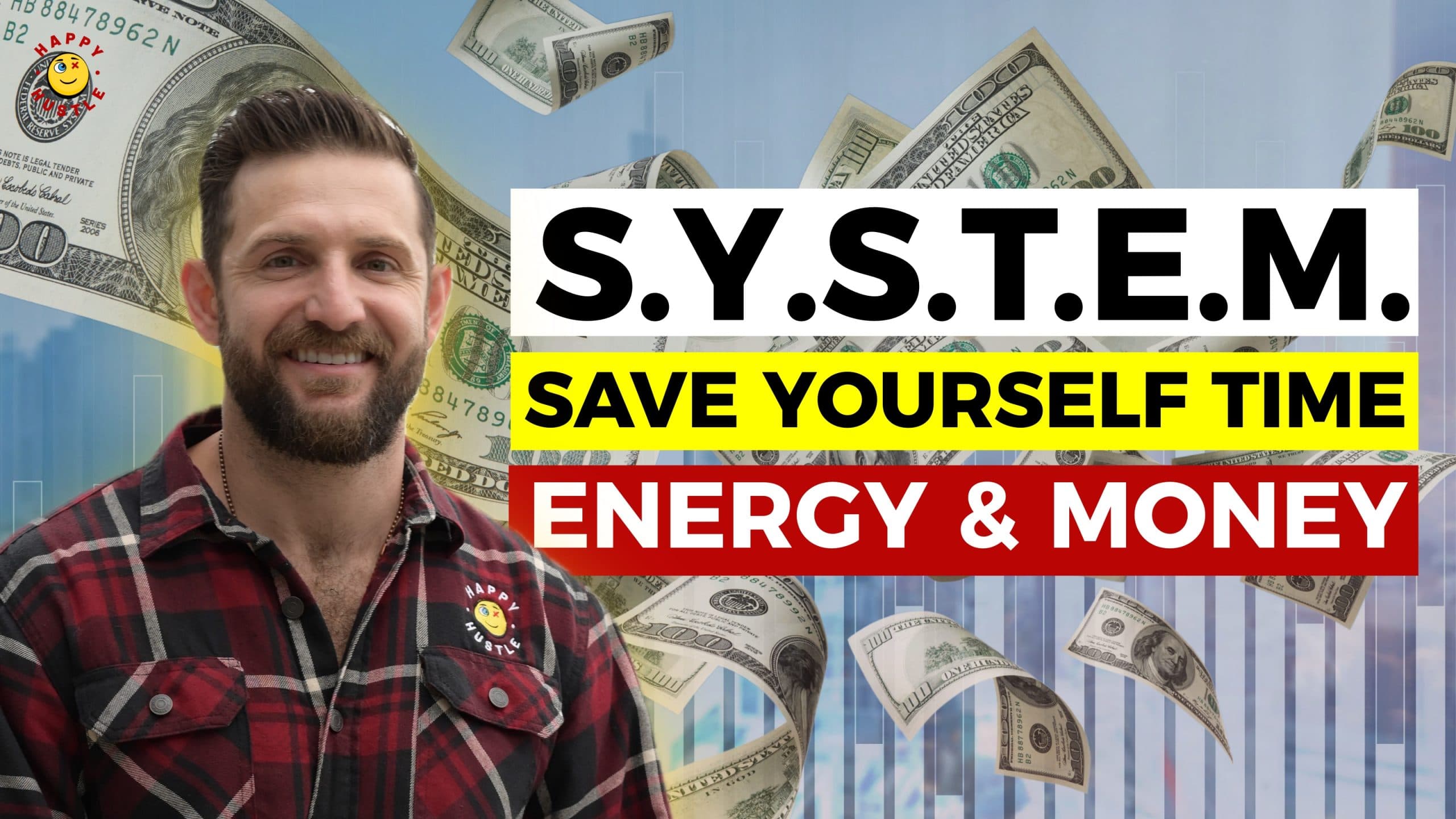 S.Y.S.T.E.M.- Save yourself time, energy and money Cary Jack