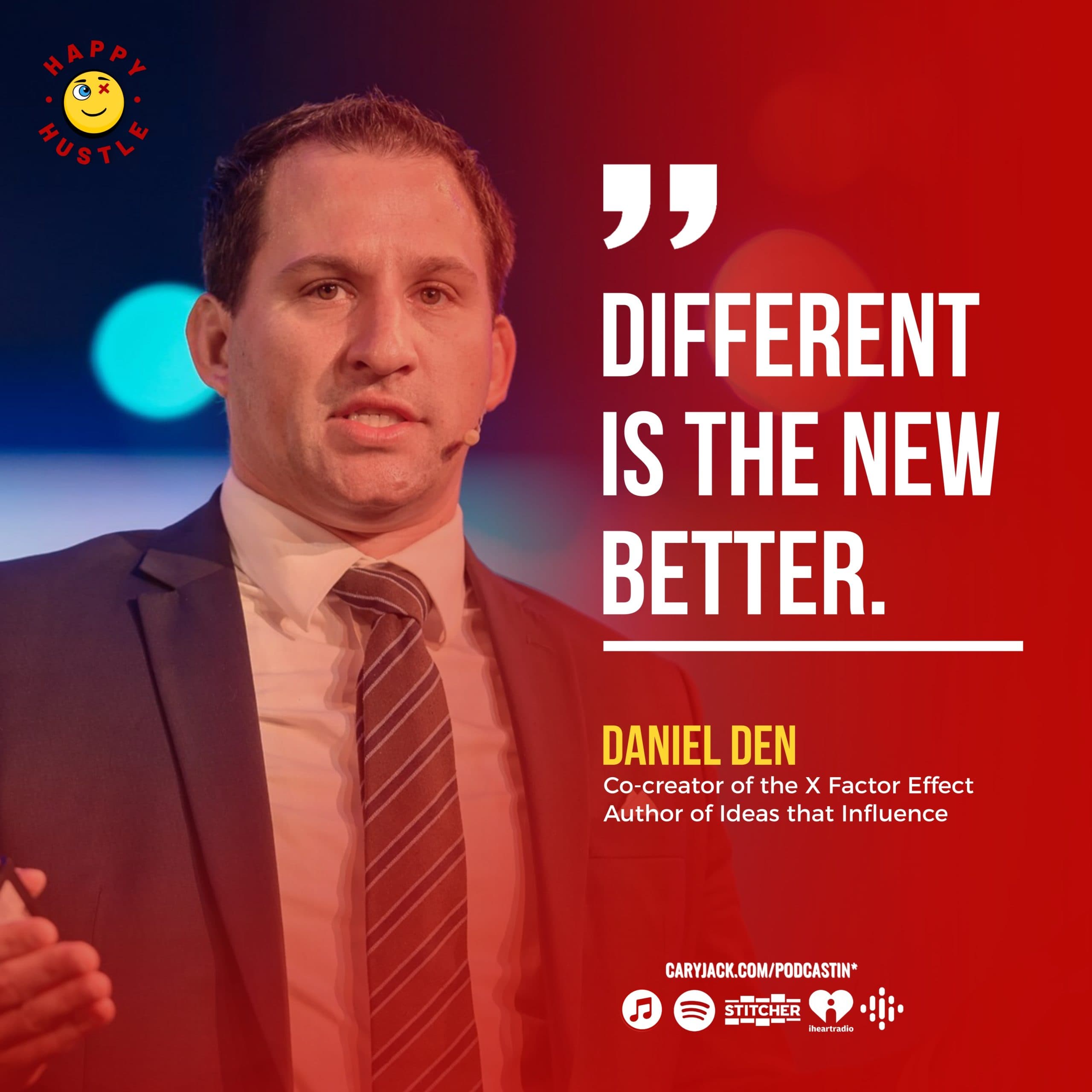IDEAS that INFLUENCE: Wildly Successful Marketing Strategies with Co-creator of the X Factor Effect, Daniel Den — quote