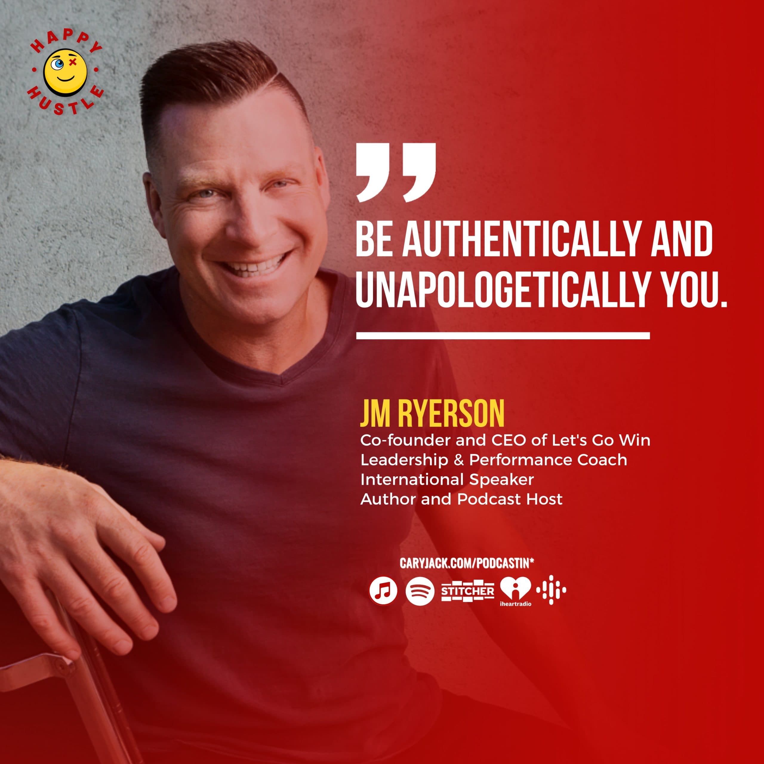 Let’s Go Win: A Proven Path to Transform Your Life with CEO of Let’s Go Win and Leadership & Performance Coach JM Ryerson — quote