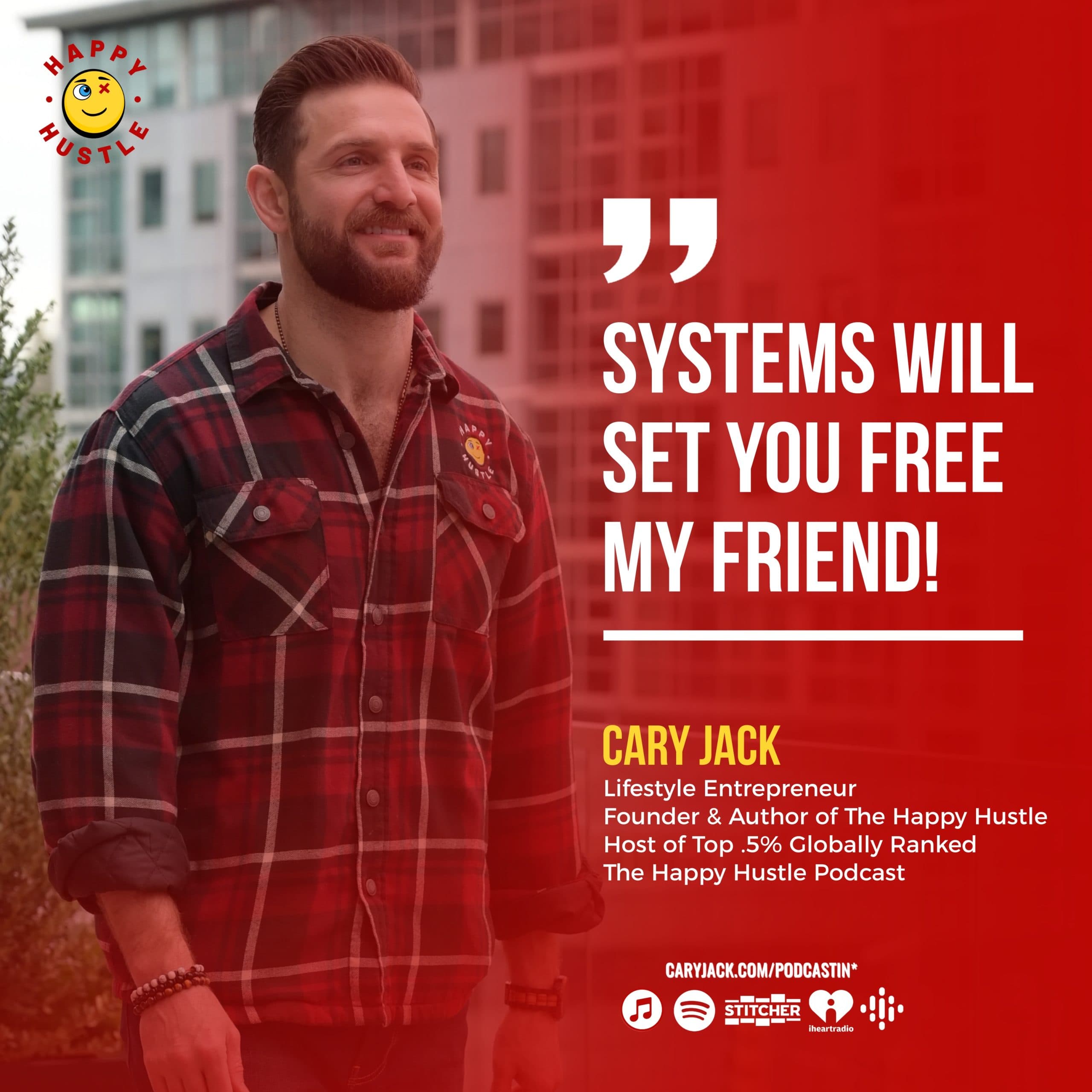 S.Y.S.T.E.M.- Save yourself time, energy and money Cary Jack — quote