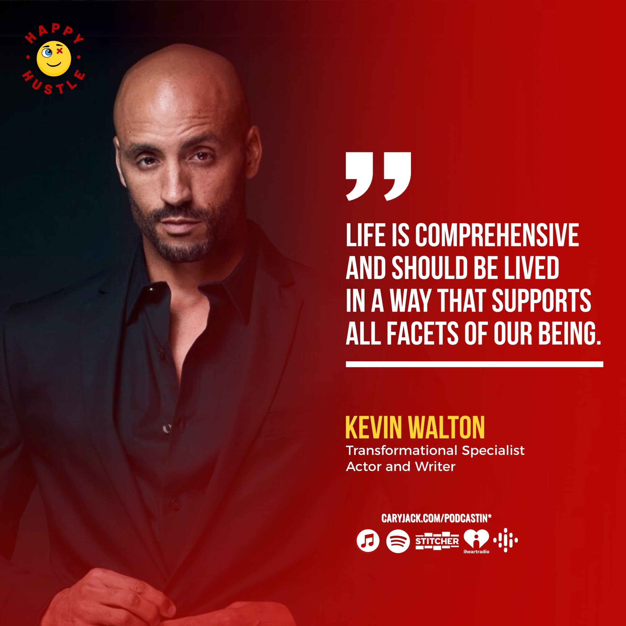 Why Embracing Passionate Hobbies is the Secret to Fulfillment with Transformational Specialist, Actor and Writer Kevin Walton — quote