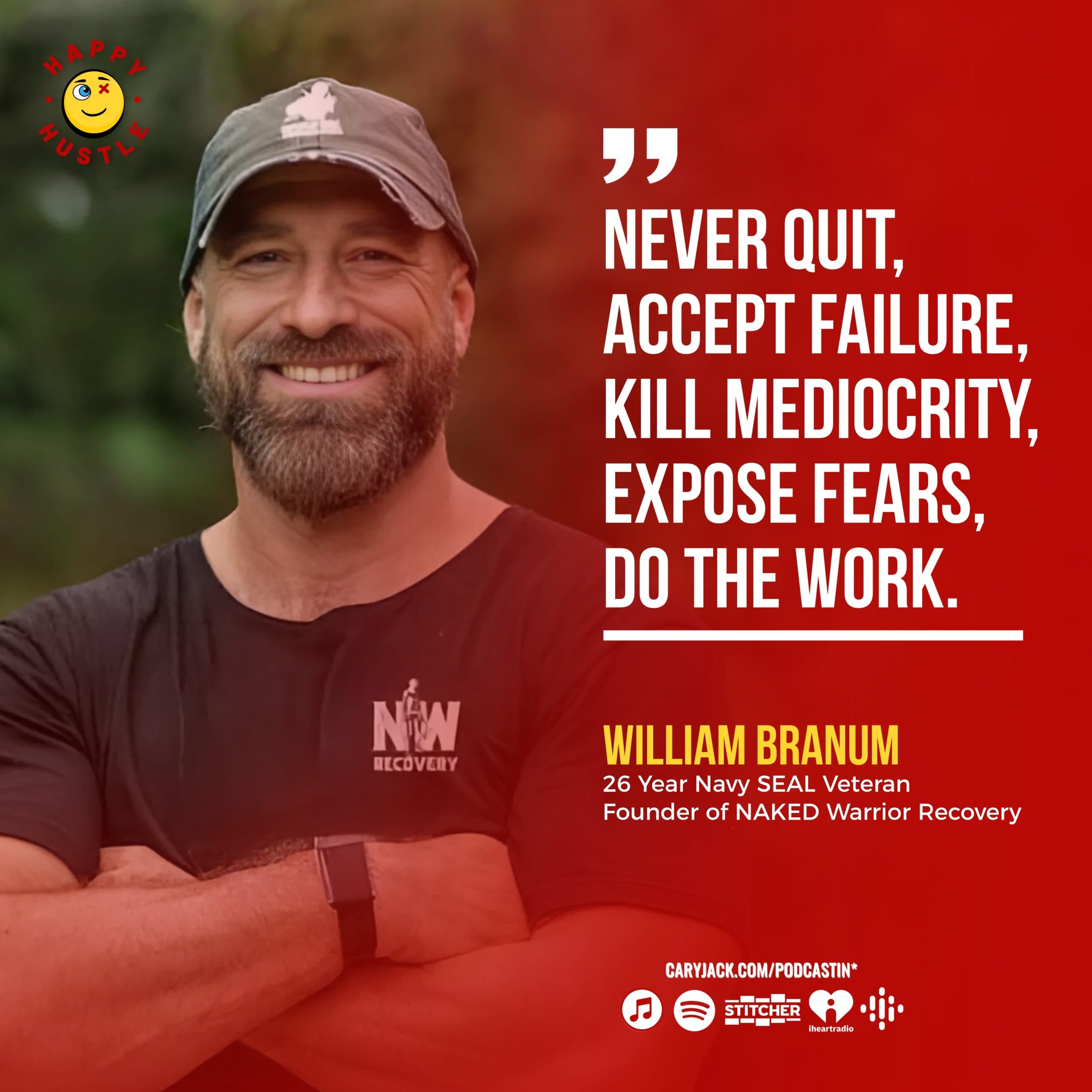 From COMBAT to Corporate Consulting: Life-Saving LEADERSHIP LESSONS with 26 Year Navy SEAL Veteran and Founder of NAKED Warrior Recovery, William Branum — quote