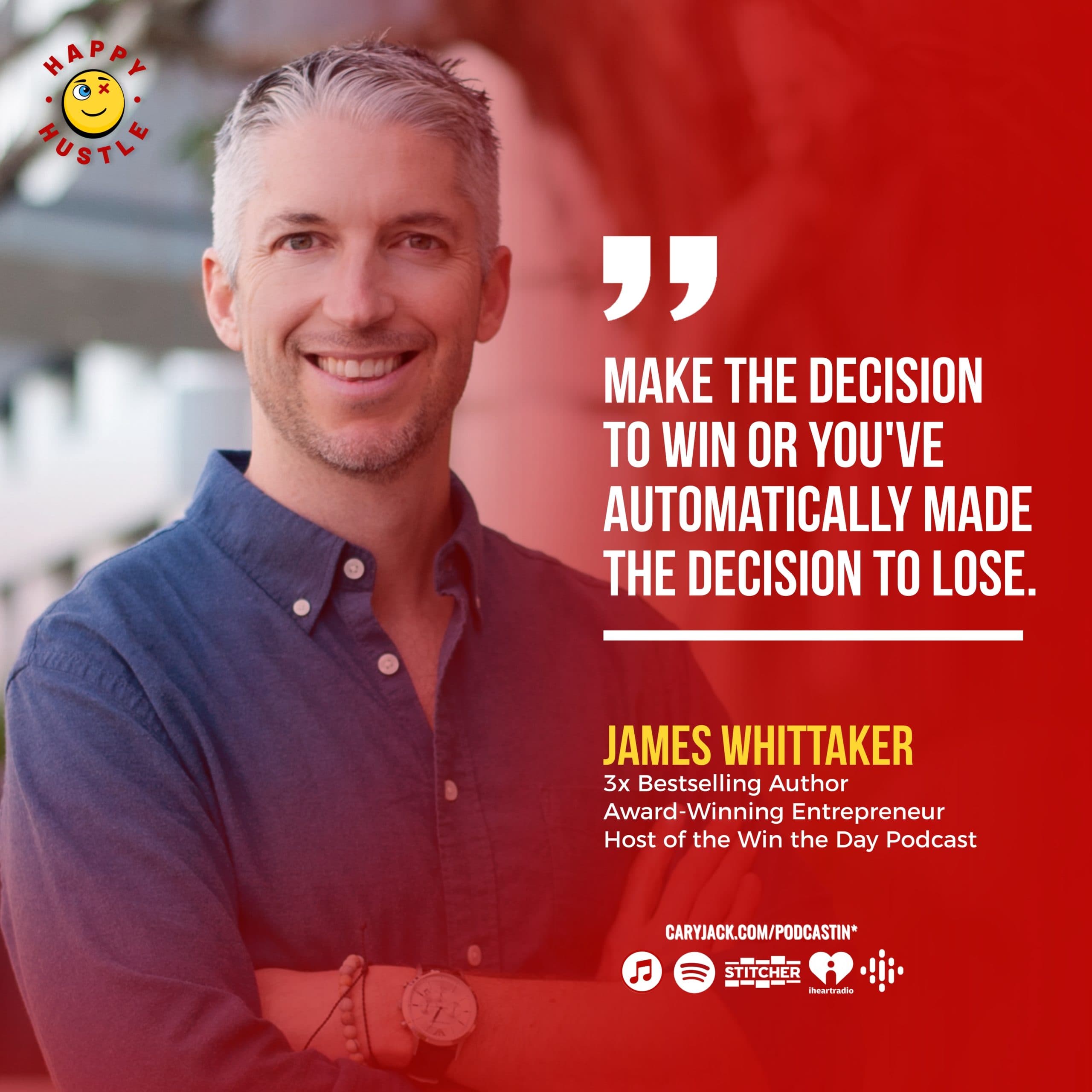 WIN THE DAY: Mastering Success Through Daily Habits with 3x Bestselling author, Award-winning entrepreneur, and Host of the Win the Day podcast, James Whittaker — quote