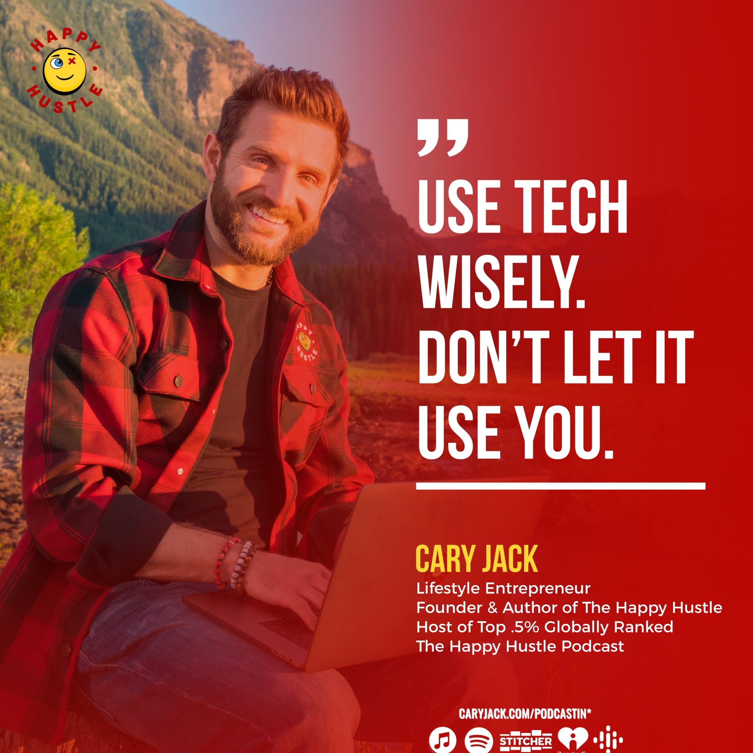 6 Tech Hacks to Regain Focus and Happy Hustle More Productively with Cary Jack — quote
