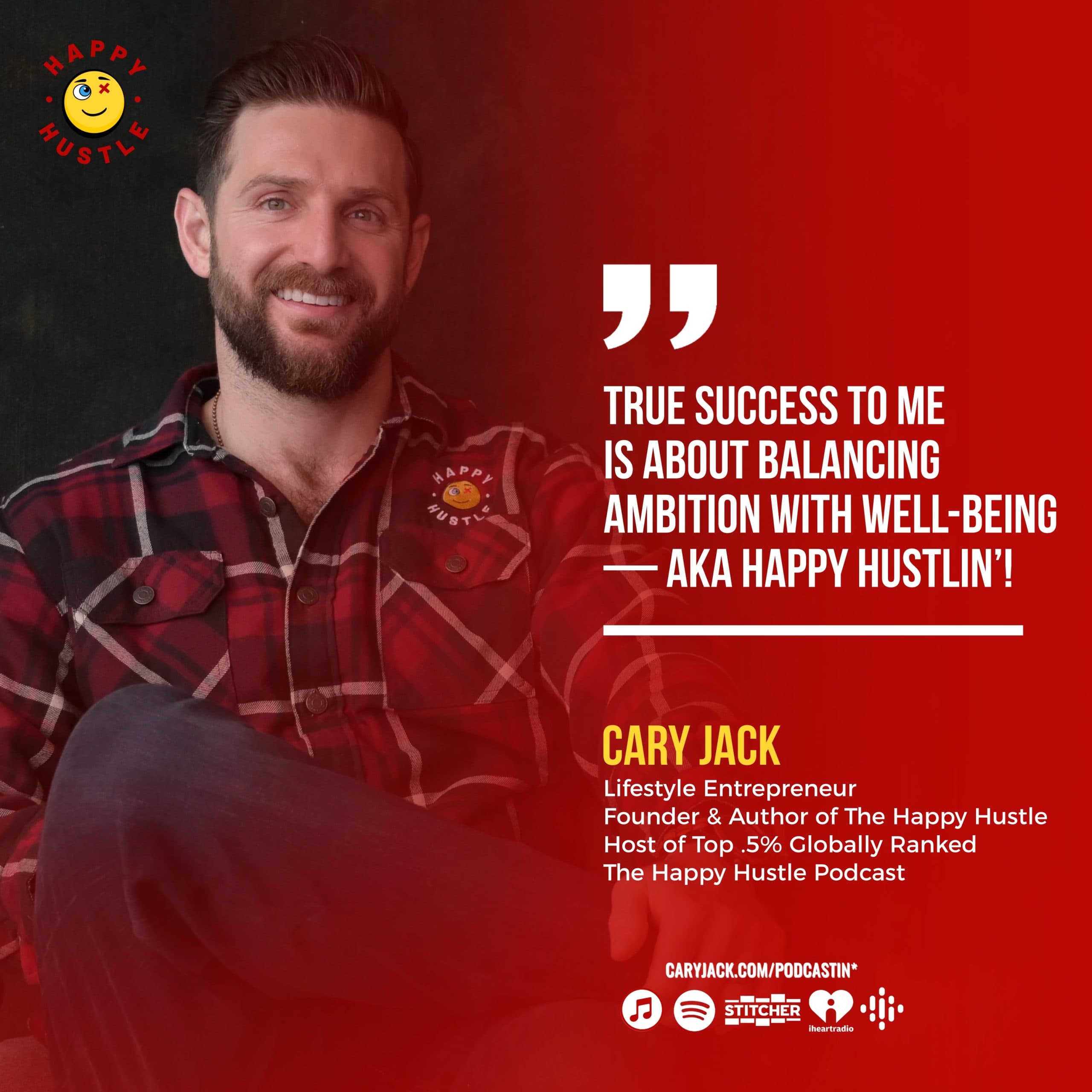 The 10 Alignments of a Happy Hustler: Systematically Harmonizing Ambition & Well-Being with Cary Jack — quote
