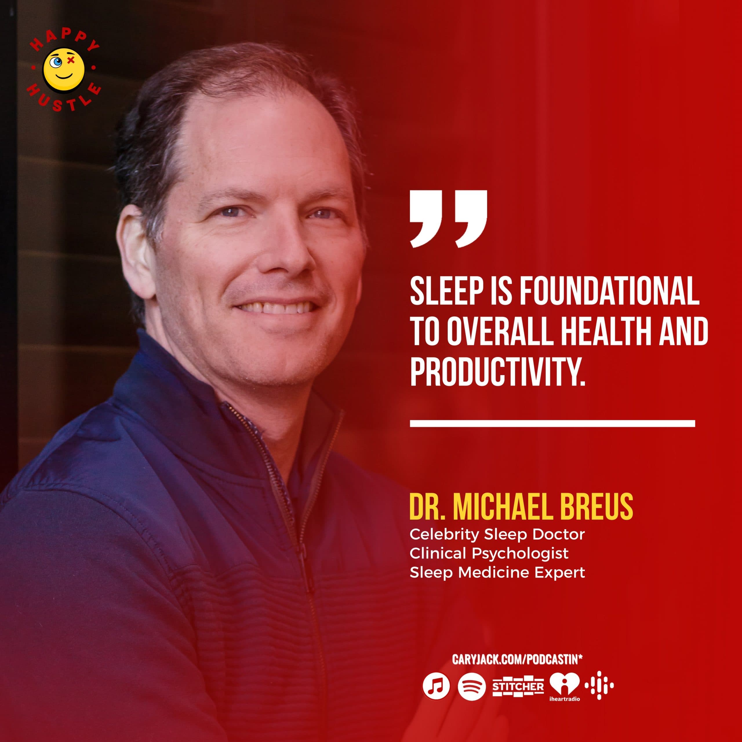 OPTIMIZE YOUR SLEEP: How High-Performing Entrepreneurs Can Get Deeper, More Quality Sleep with Celebrity Sleep Doctor & Clinical Psychologist, Dr. Michael Breus — quote
