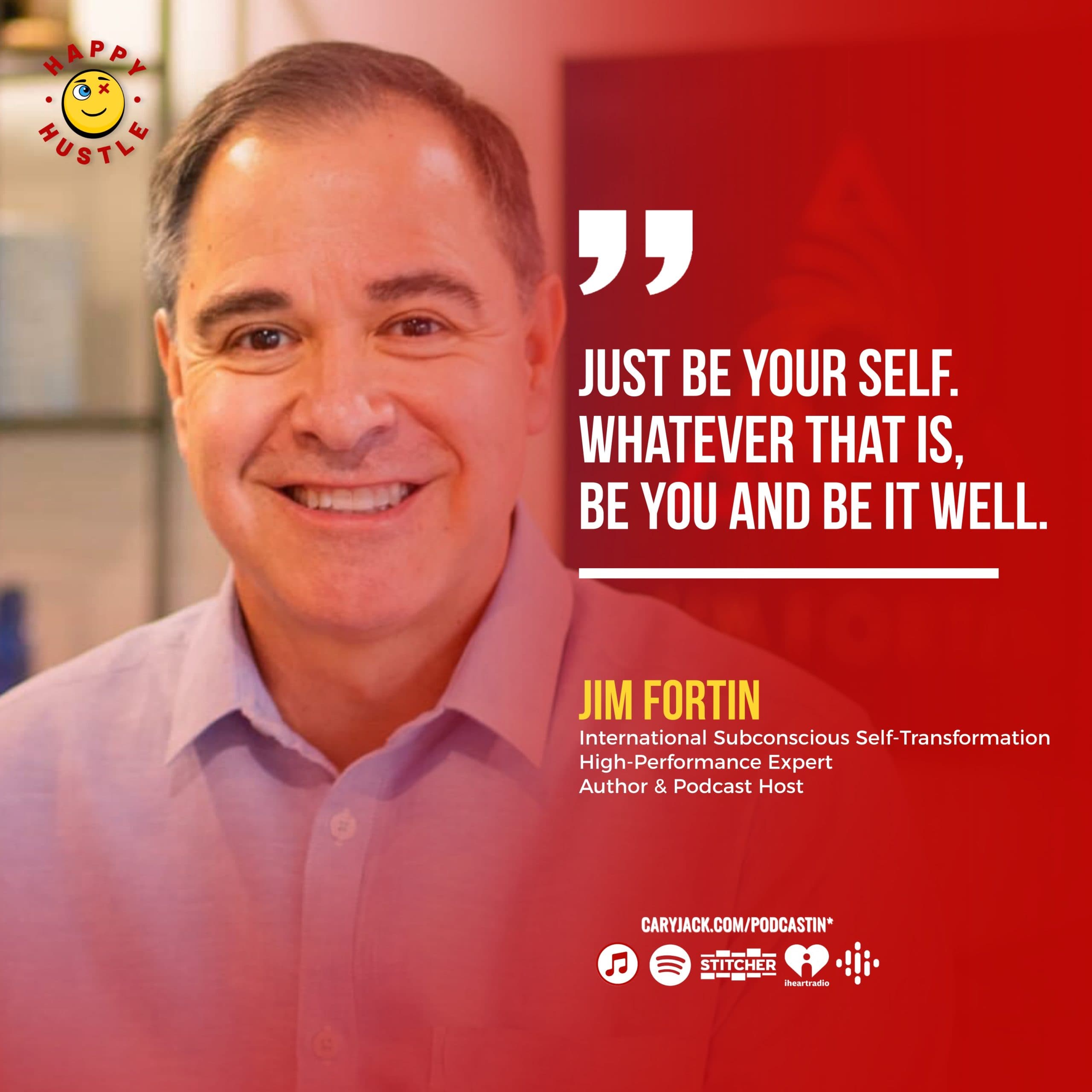 Transform Your Life, Increase Your Impact, and MASTER INFLUENCE with Subconscious Self-Transformation and High-Performance Expert, Jim Fortin — quote