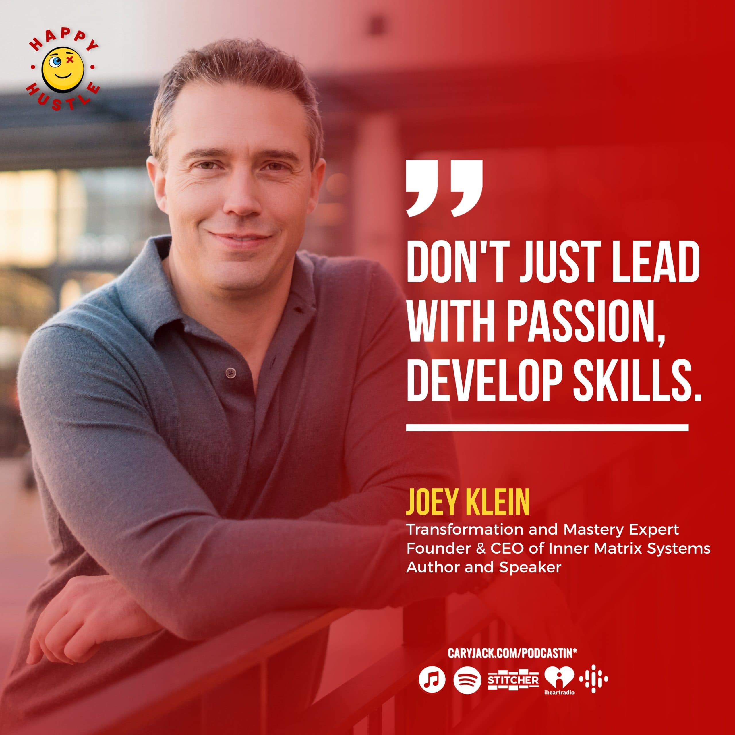 The INNER Matrix: Master Your Emotions, Master Your Life with Transformation Expert and Founder & CEO of Inner Matrix Systems, Joey Klein — quote