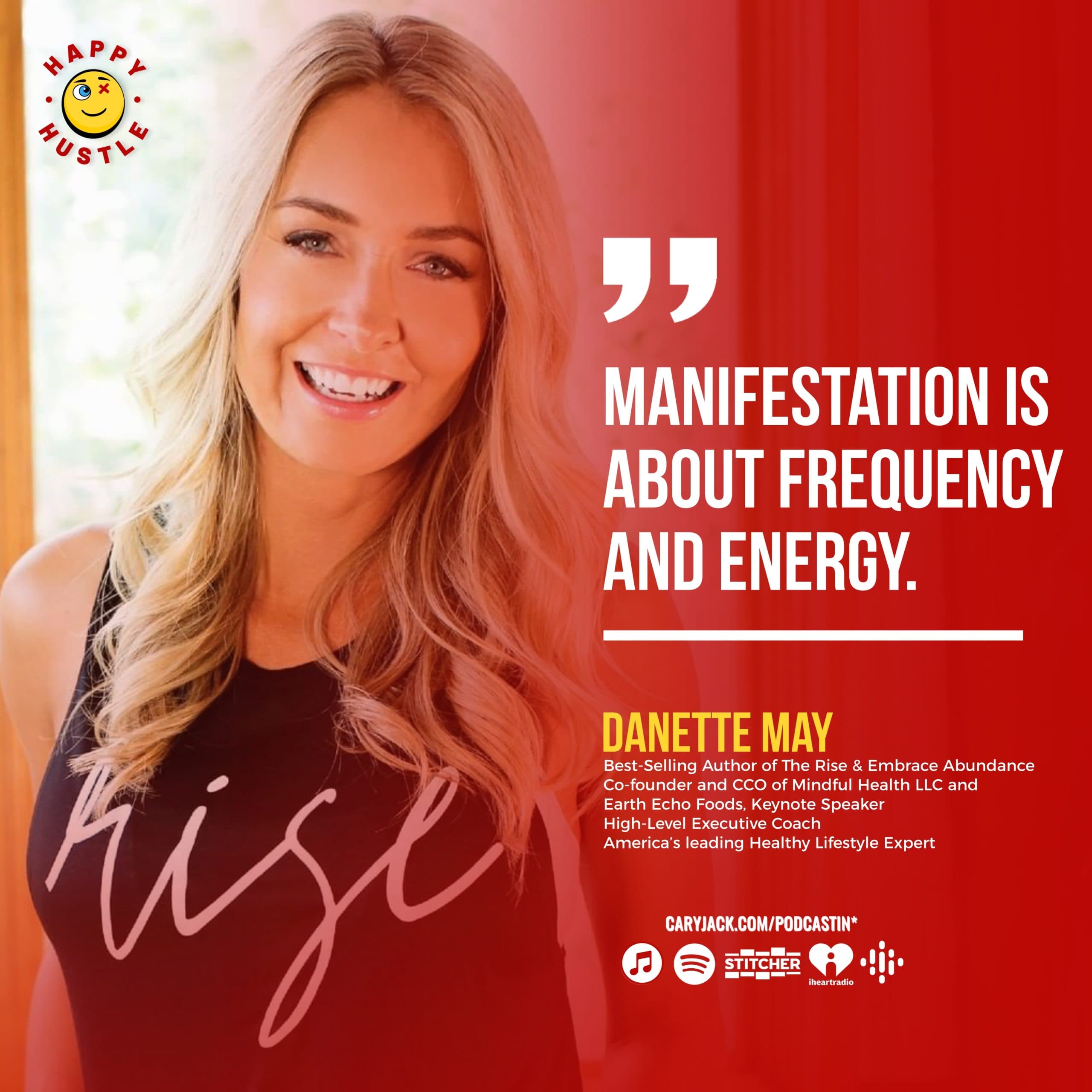 Secrets to Purposeful Success with Best-Selling Author, America’s leading Healthy Lifestyle Expert, Danette May — quote