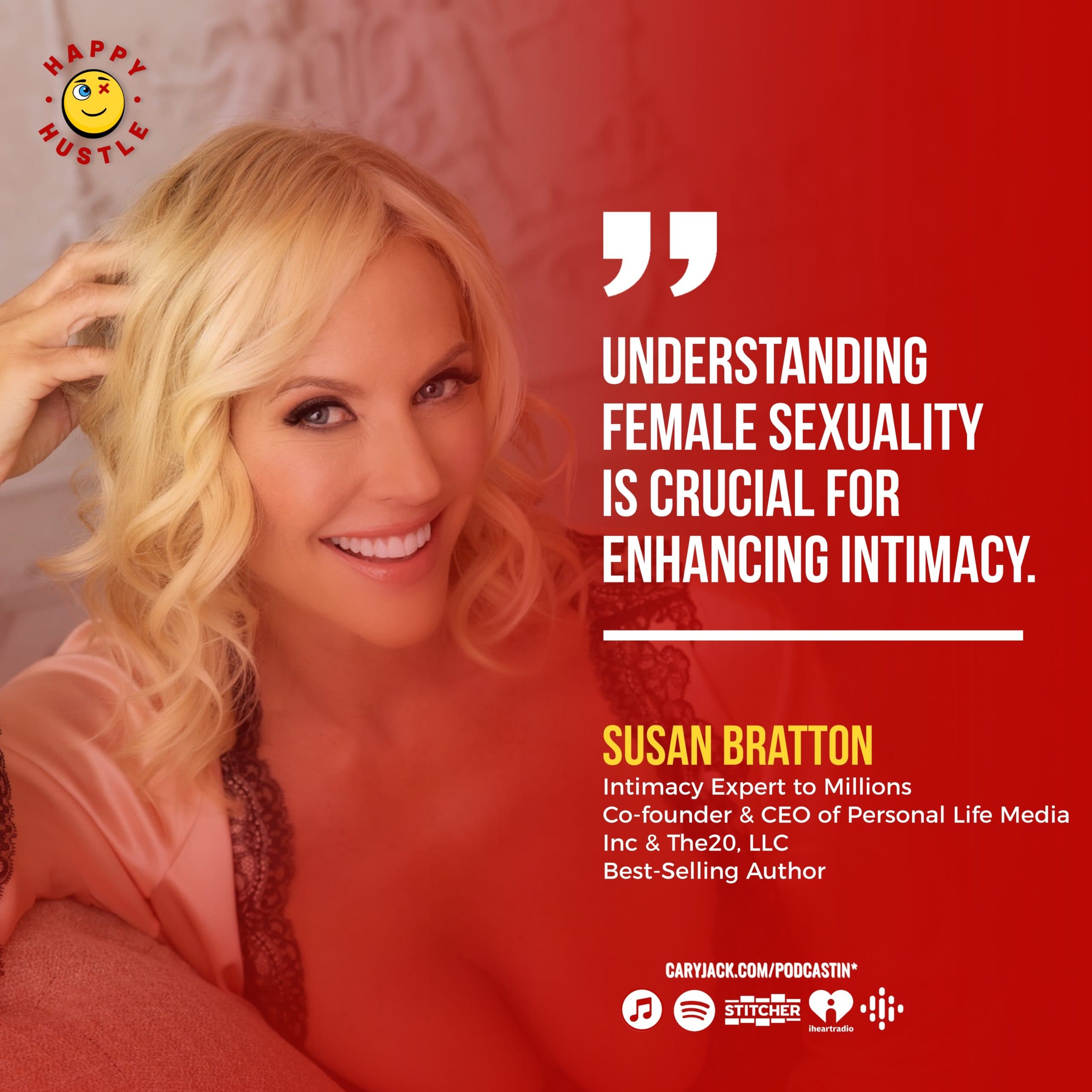 Happy Hustle Great Sex & Increase Intimacy LIKE THIS with Intimacy Expert to Millions, Susan Bratton — quote