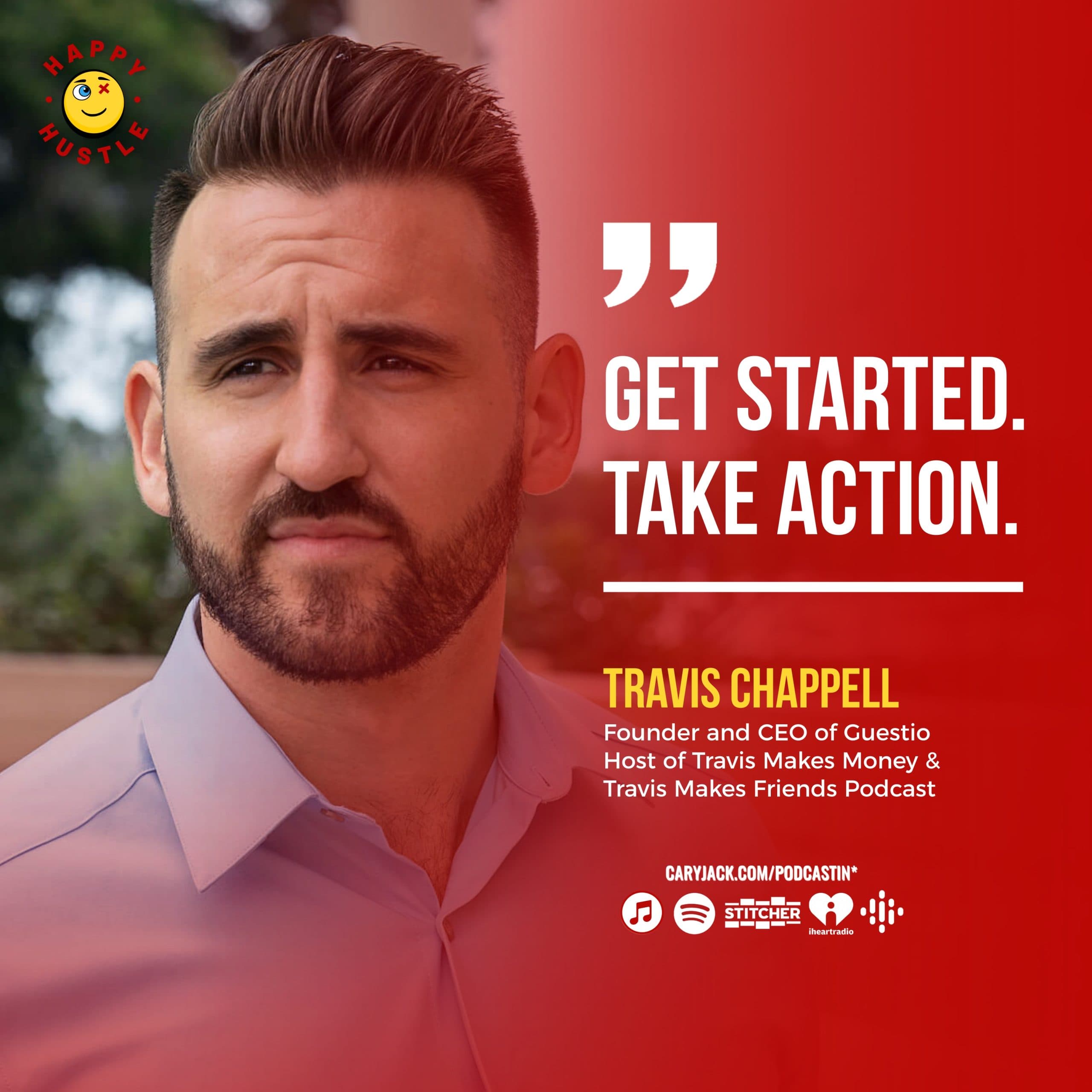 How to MONETIZE a Podcast in 2025 and Build a Life You Love with Founder and CEO of Guestio, Podcaster, Travis Chappell — quote