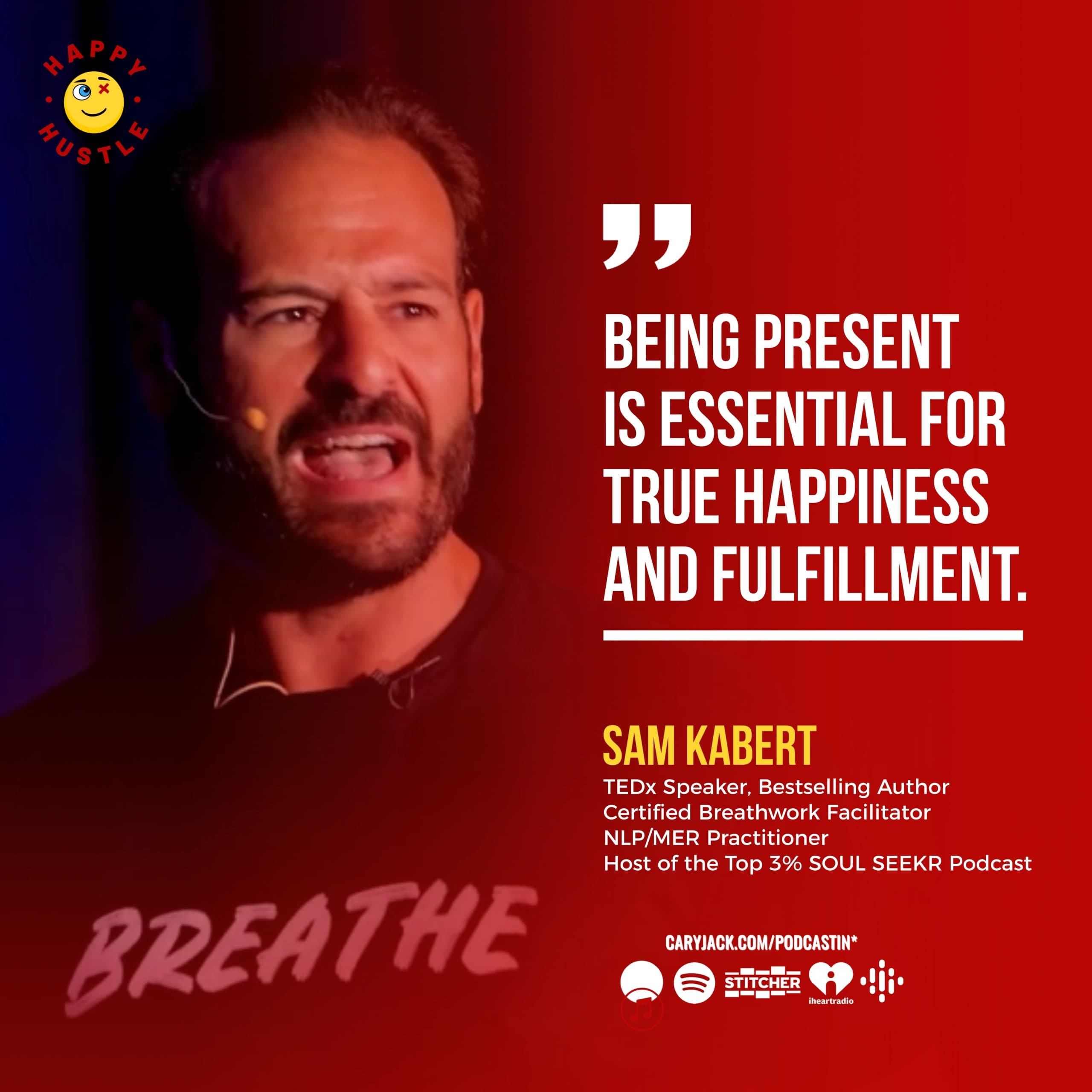 SOUL LIFE BALANCE: Breathe Your Way to True Fulfillment with TEDx speaker, bestselling author, Certified Breathwork Facilitator, Sam Kabert — quote