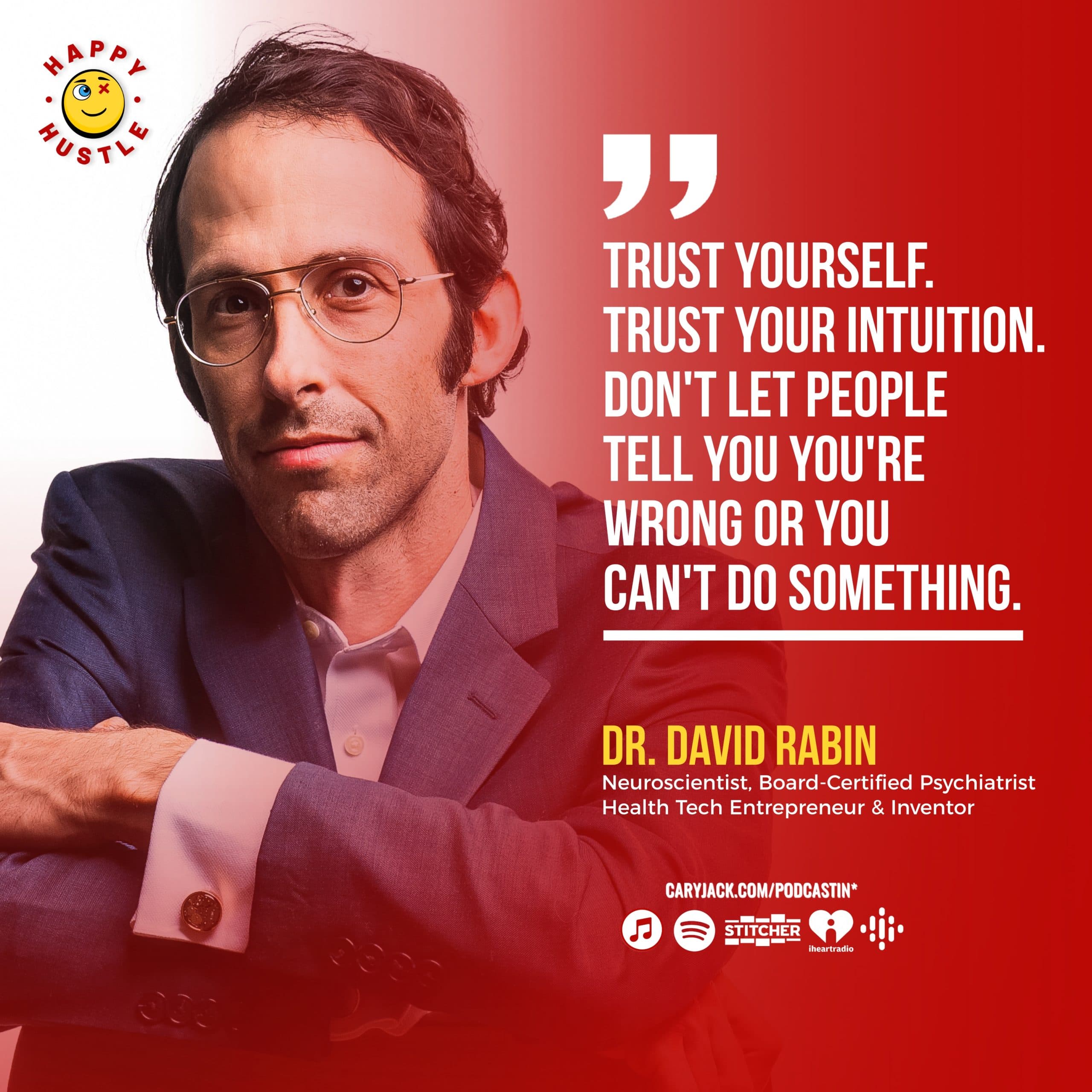 The Science-Backed Secret to Stress Less Living with Neuroscientist, board-certified psychiatrist, health tech entrepreneur & inventor, Dr. David Rabin — quote