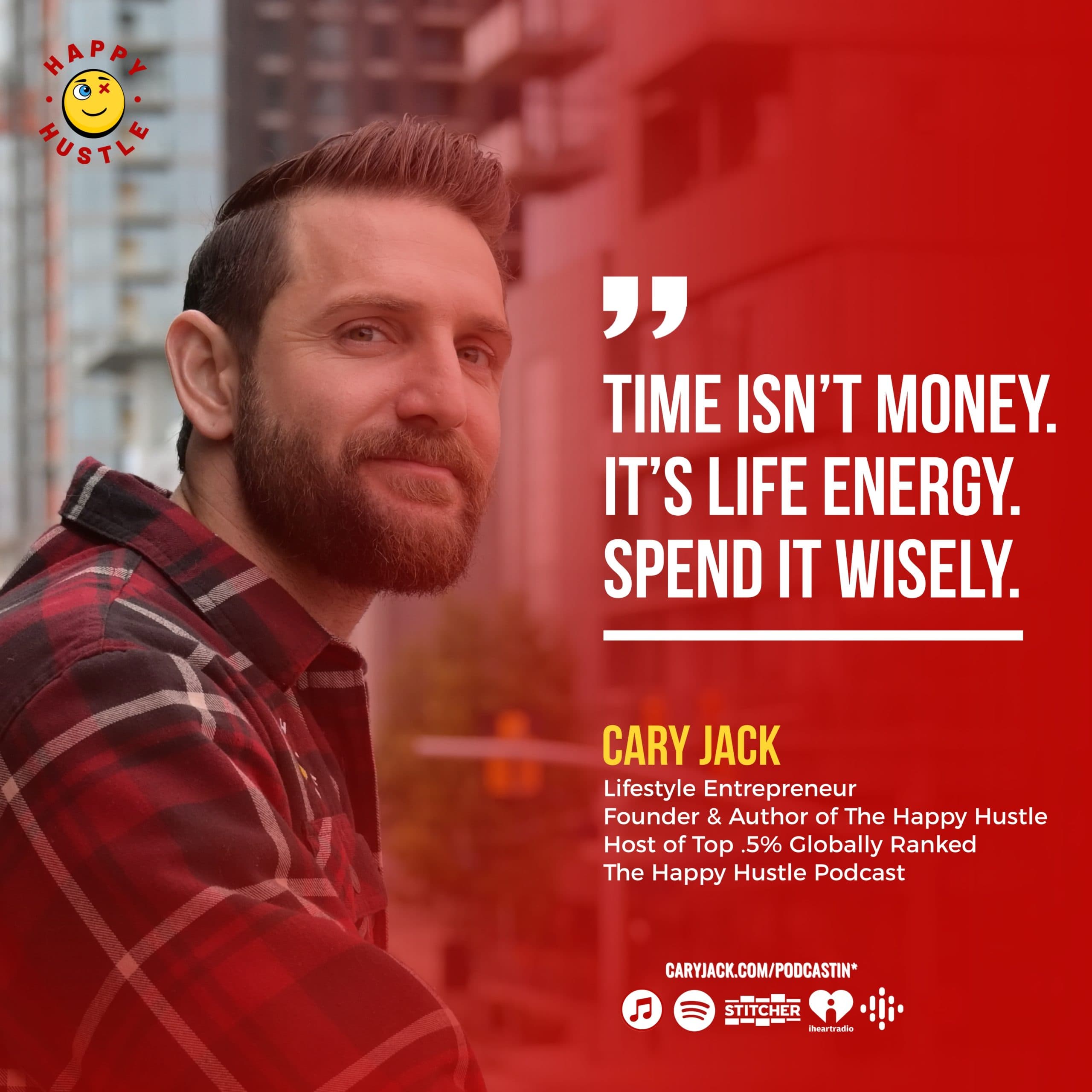 The 7 Laws of Happy Hustlin’ A Fulfilling Life with Cary Jack — quote