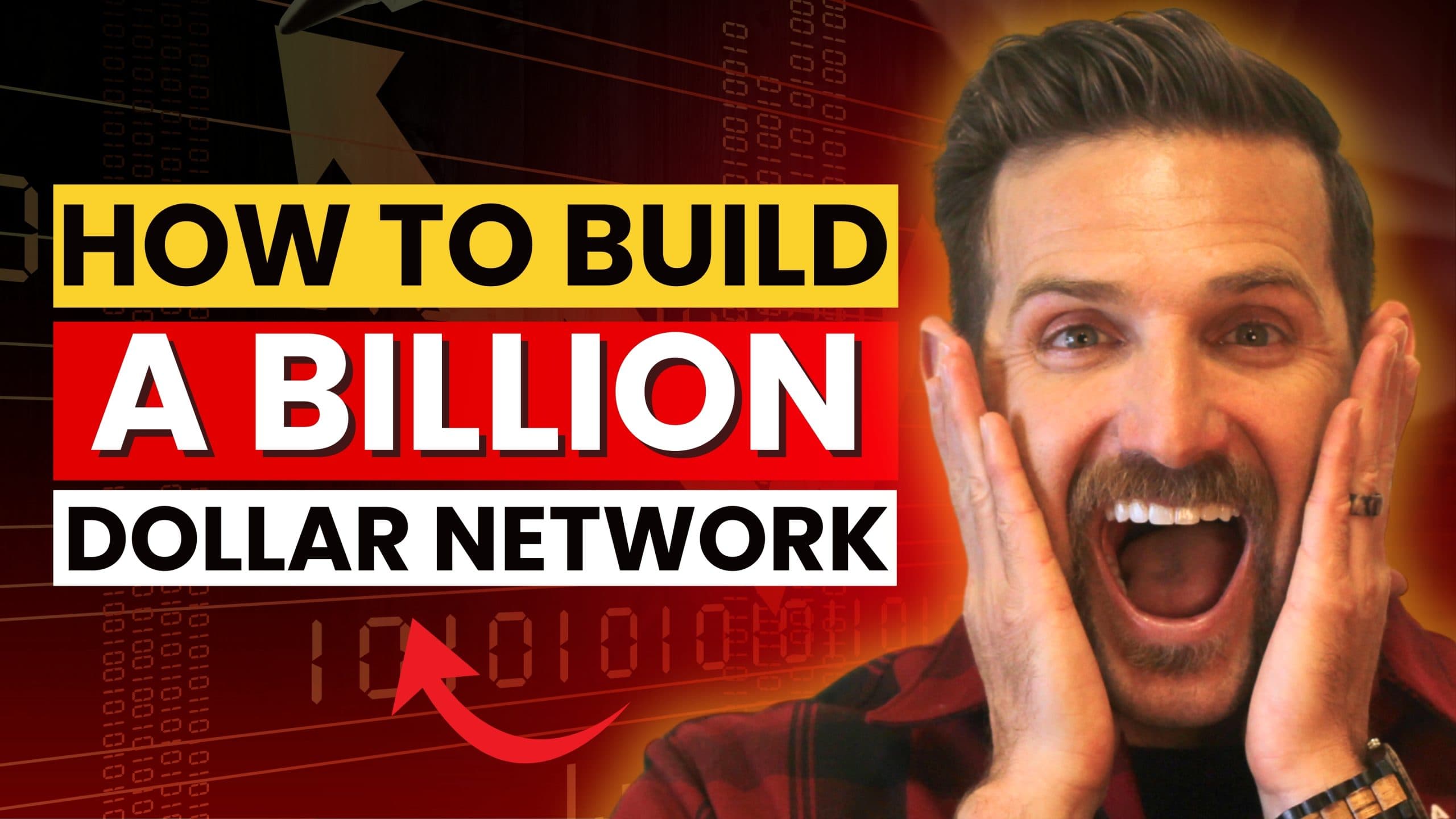 How to Build a BILLION Dollar Network with Cary Jack