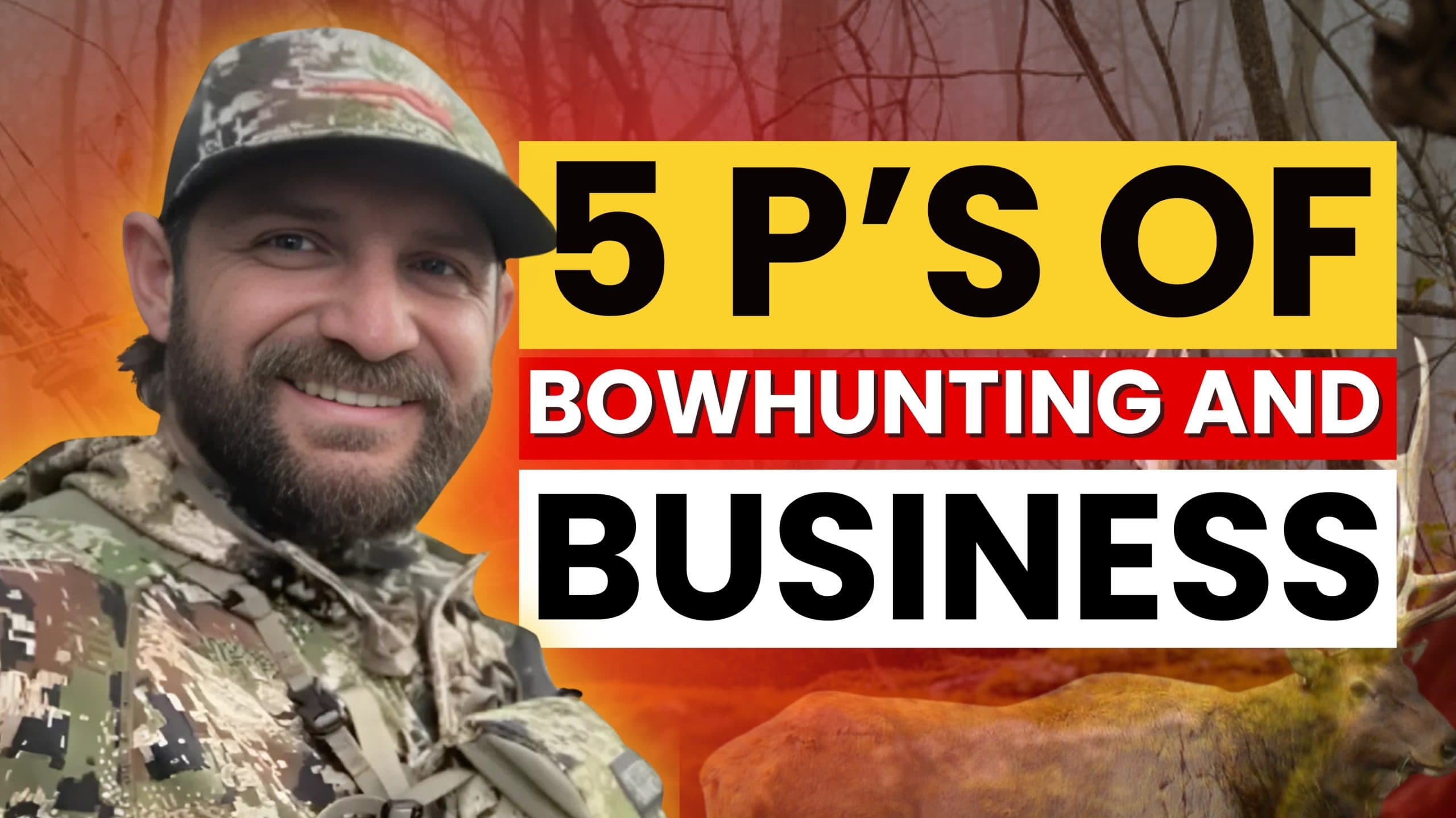 The 5 P’s of Bowhunting & Business: Lessons From the Wild with Cary Jack