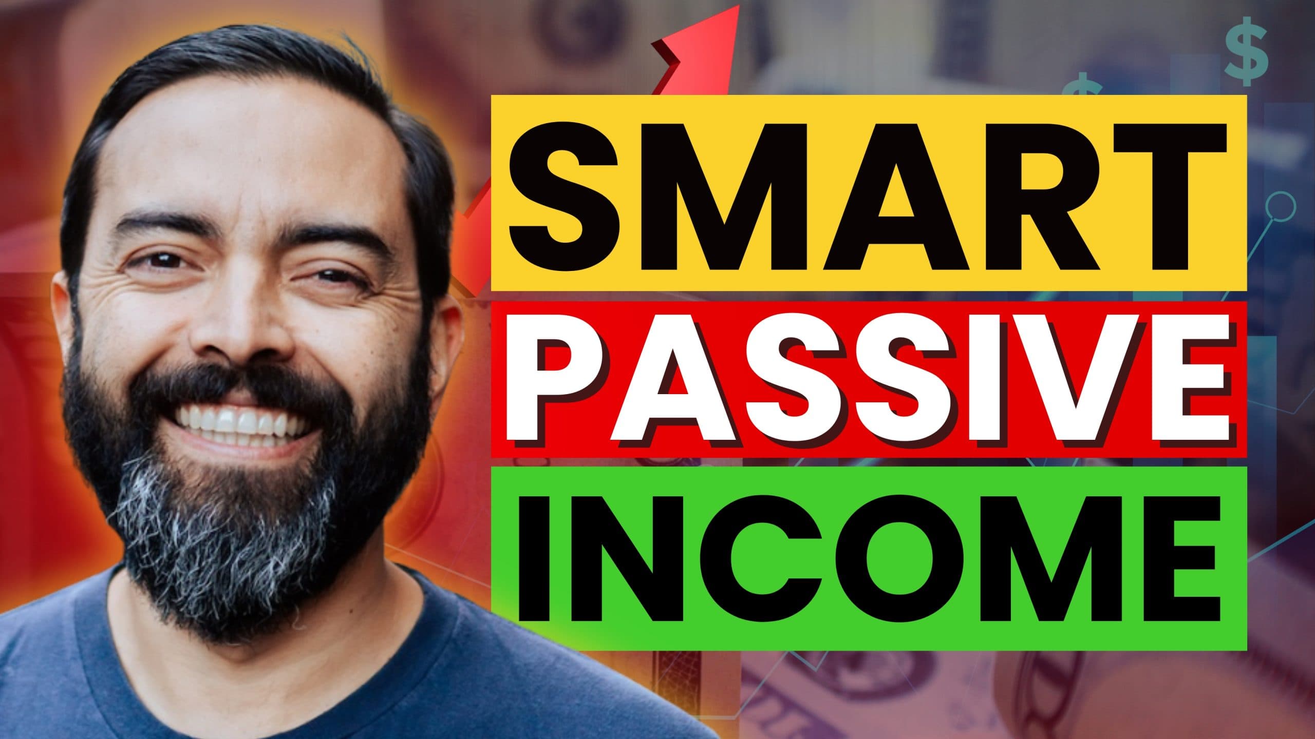 SMART Passive Income with WSJ Best-selling Author, YouTuber with over 100M+ views, and Award Winning Podcaster, Pat Flynn