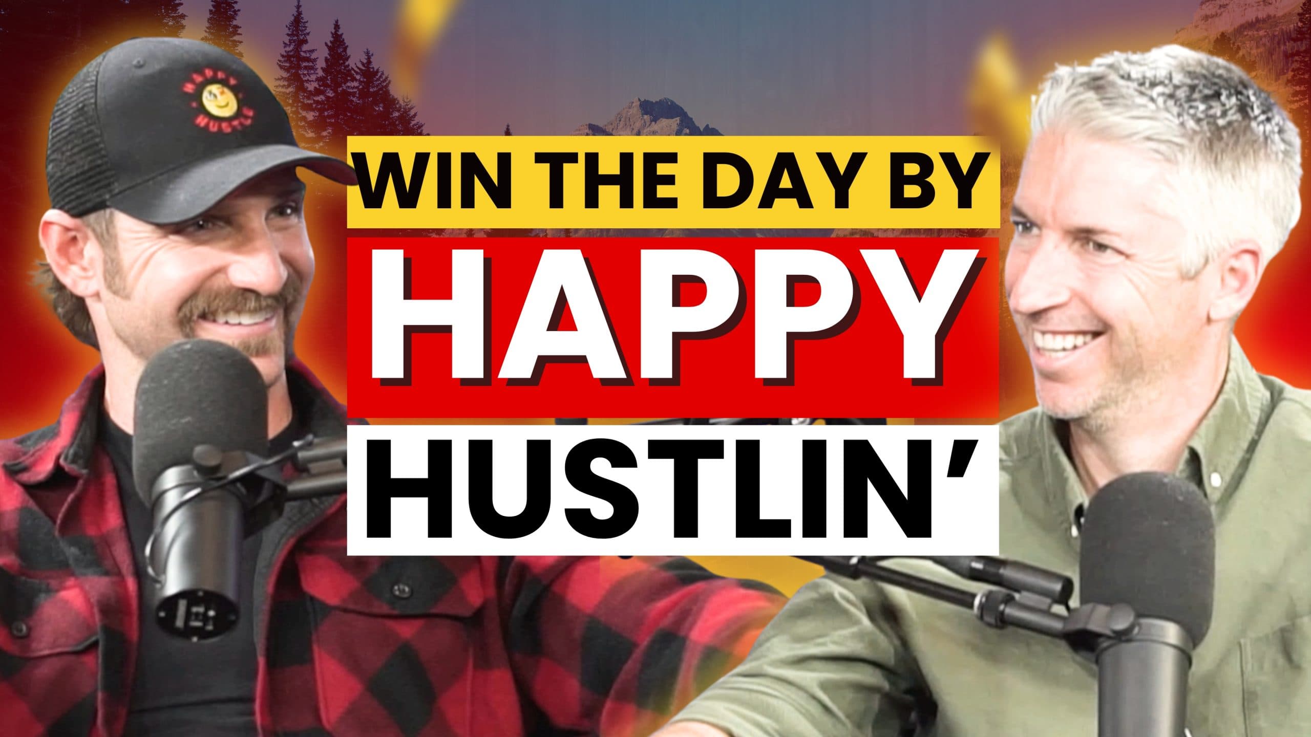 WIN the Day by Happy Hustlin’ with James Whitaker & Cary Jack
