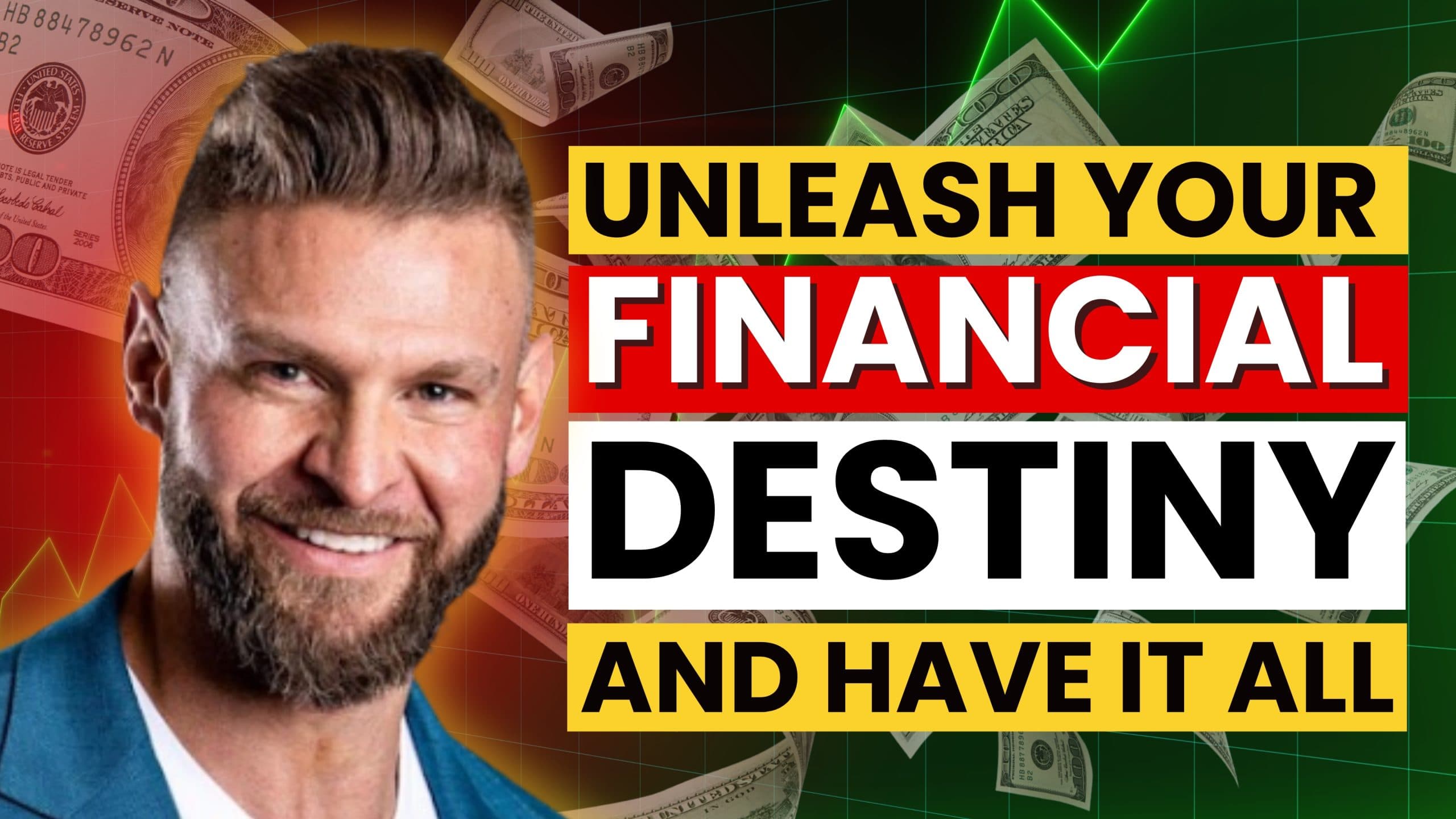 Unleash Your FINANCIAL DESTINY and Have It ALL with Real Estate Maverick & Serial Entrepreneur, Kris Krohn