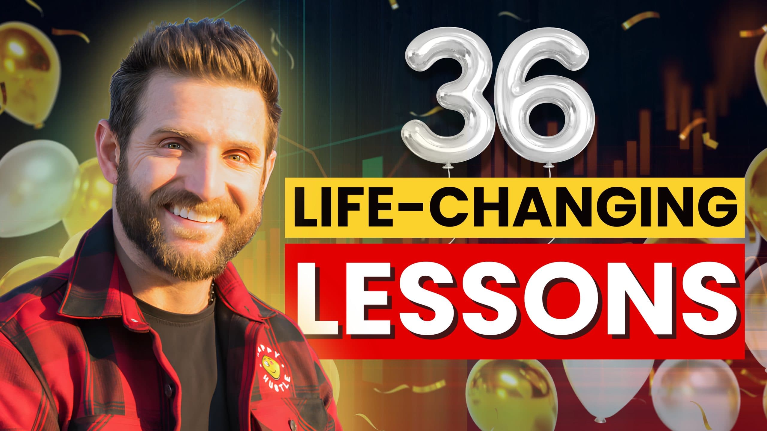 BIRTHDAY SPECIAL TRADITION: 36 LIFE-CHANGING LESSONS LEARNED WITH CARY JACK