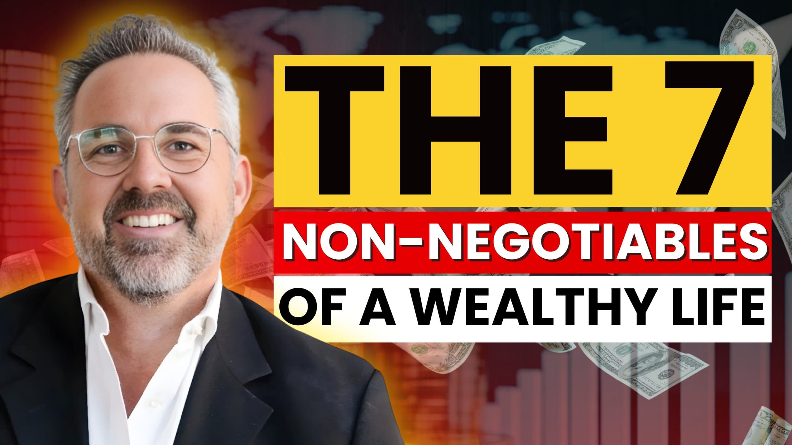 The LEGACY Blueprint: 7 Non-Negotiables of a Wealthy Life with Real Estate Mogul & Legendary Happy Hustler, Ben Wilson