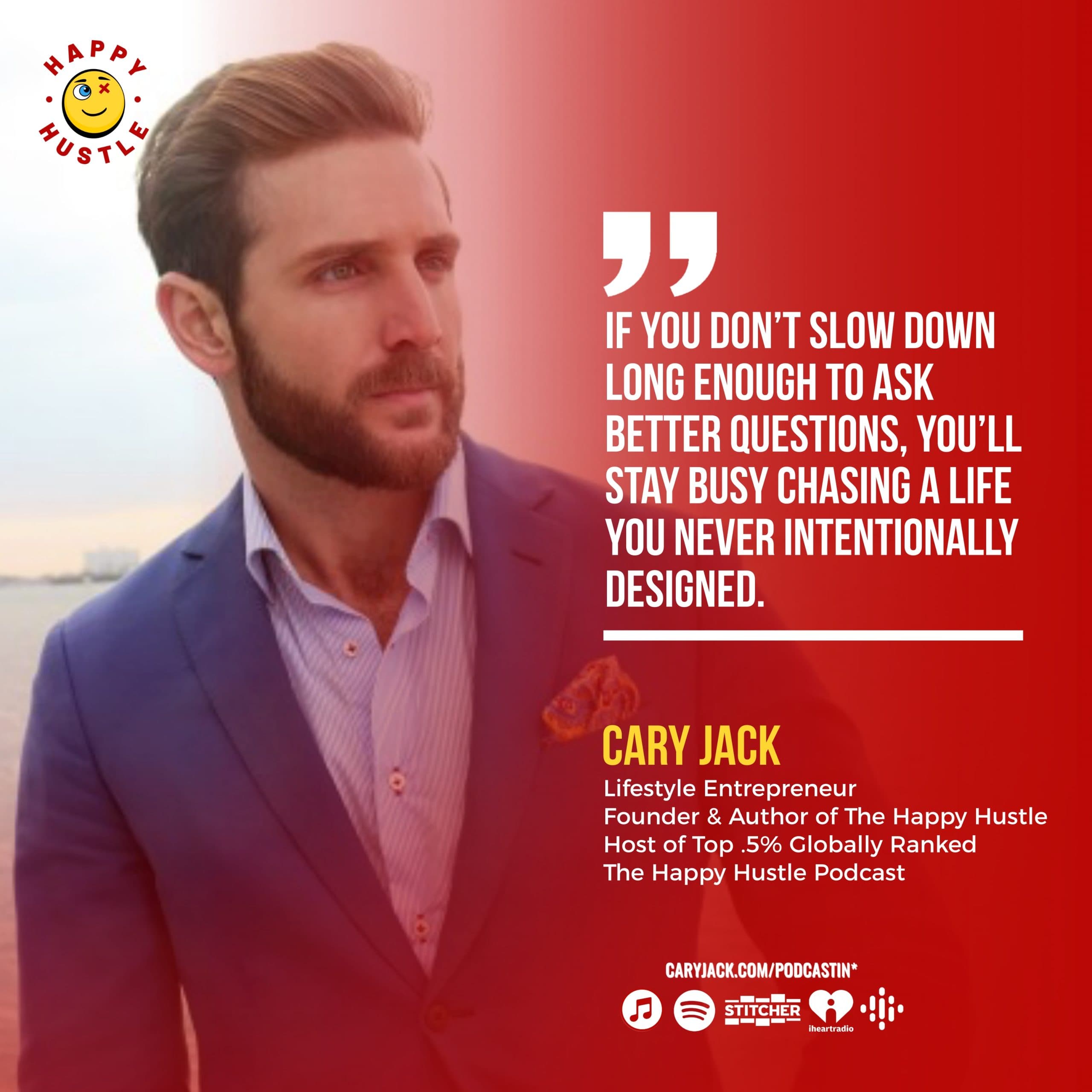 The 5 “H” Questions That Can Change Your Life’s Trajectory with Cary Jack — quote