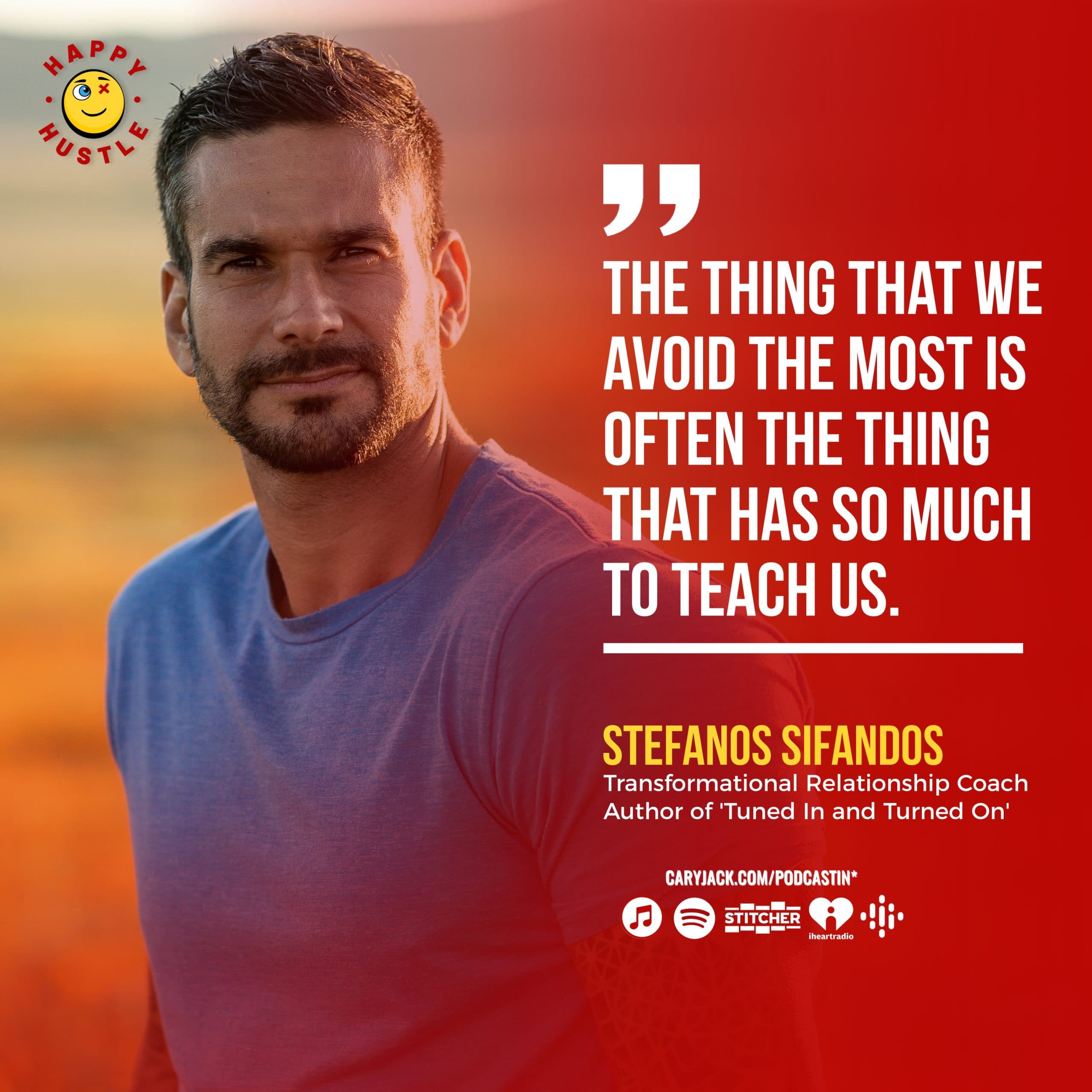TUNED IN & TURNED ON: The Truth About Love with World Renowned Transformational Relationship Coach, Stefanos Sifandos — quote