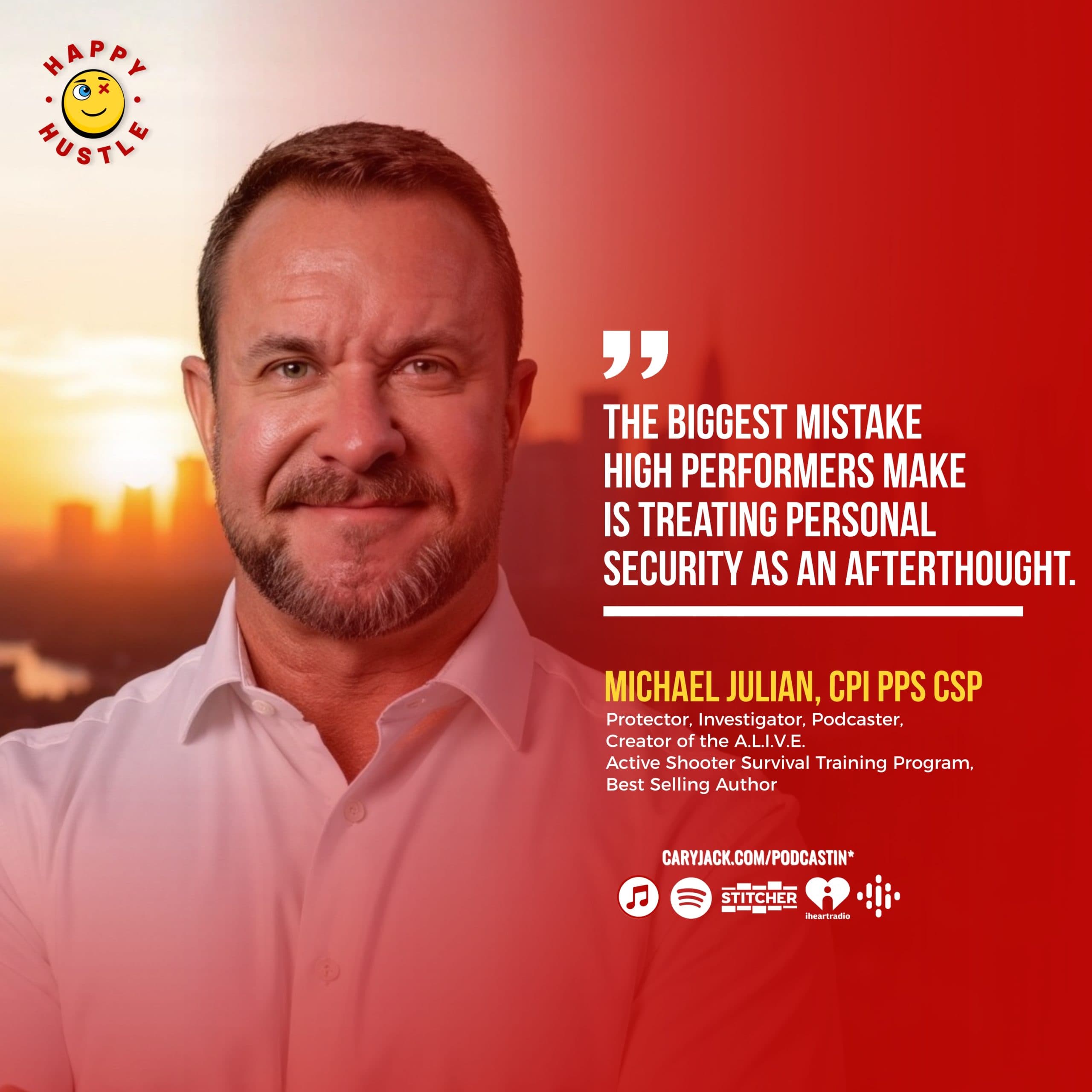 LIFE-SAVING INSIGHTS: How to Protect Your Life, Business & Family in a Dangerous World with CEO of Security MPS, Private Investigator, Active Shooter Trainer, Michael Julian — quote
