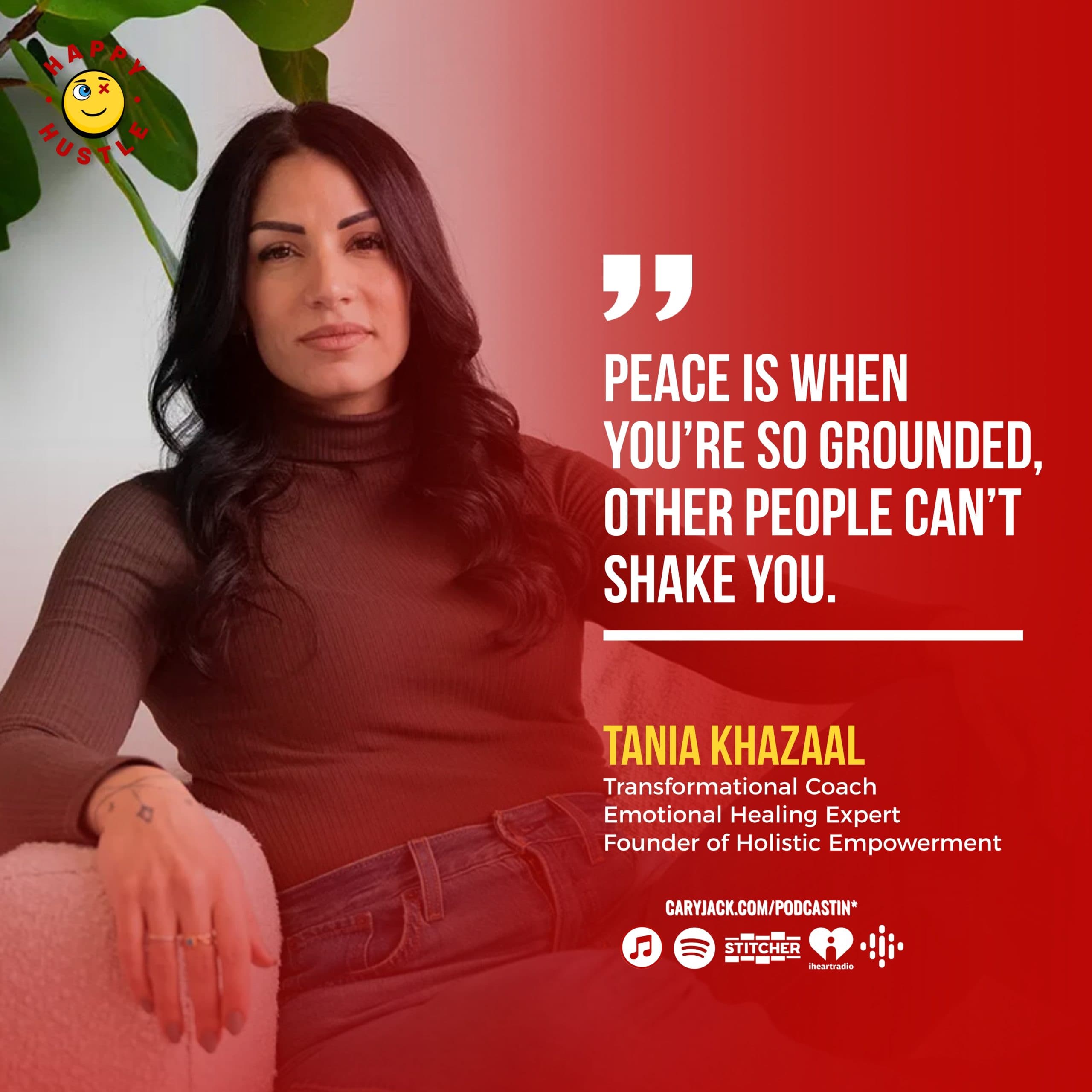 CHANGE EVERYTHING by Emotional Healing Yourself — Business, Love, & Life with Transformational Coach, Emotional Healing Expert & Founder of Holistic Empowerment, Tania Khazaal — quote