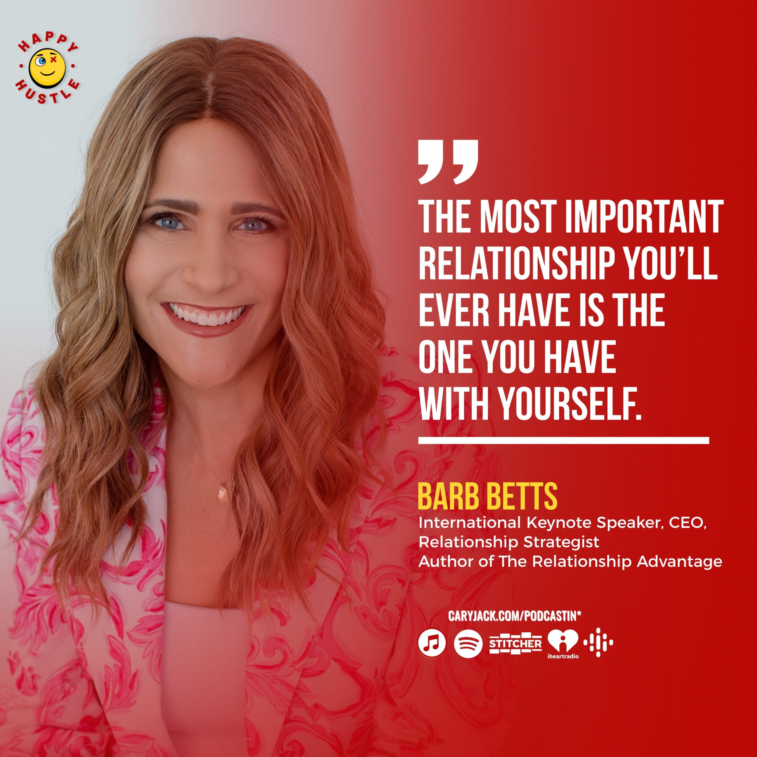 The Relationship Advantage: The Power of Real Connections in Business and Life with International Keynote Speaker, CEO, Author, and Relationship Strategist, Barb Betts — quote