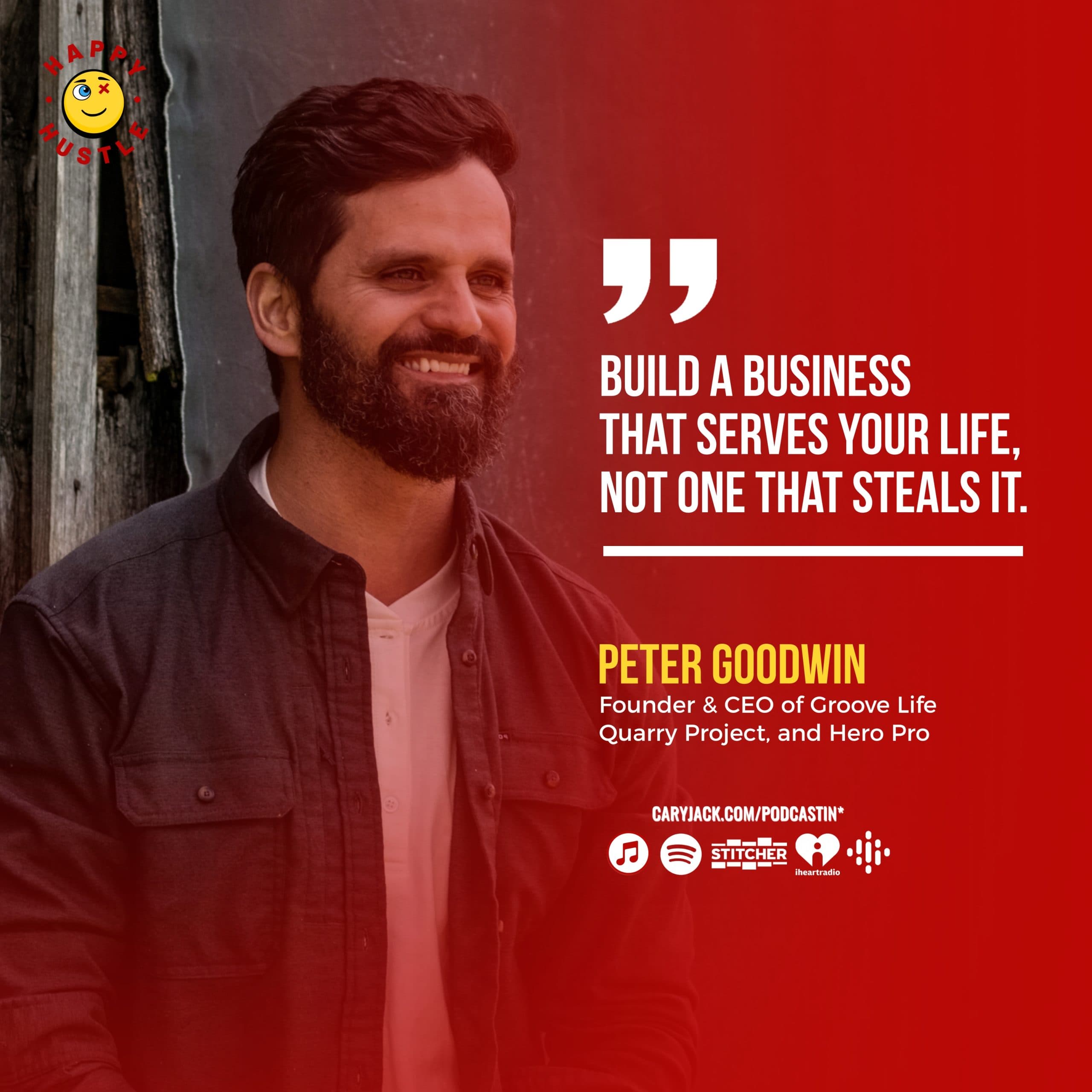 From Alaskan Bush Pilot & Hunting Guide to 9-Figure CEO: How to make Money & Meaning with Founder of Groove Life, The Quarry Project, Peter Goodwin — quote