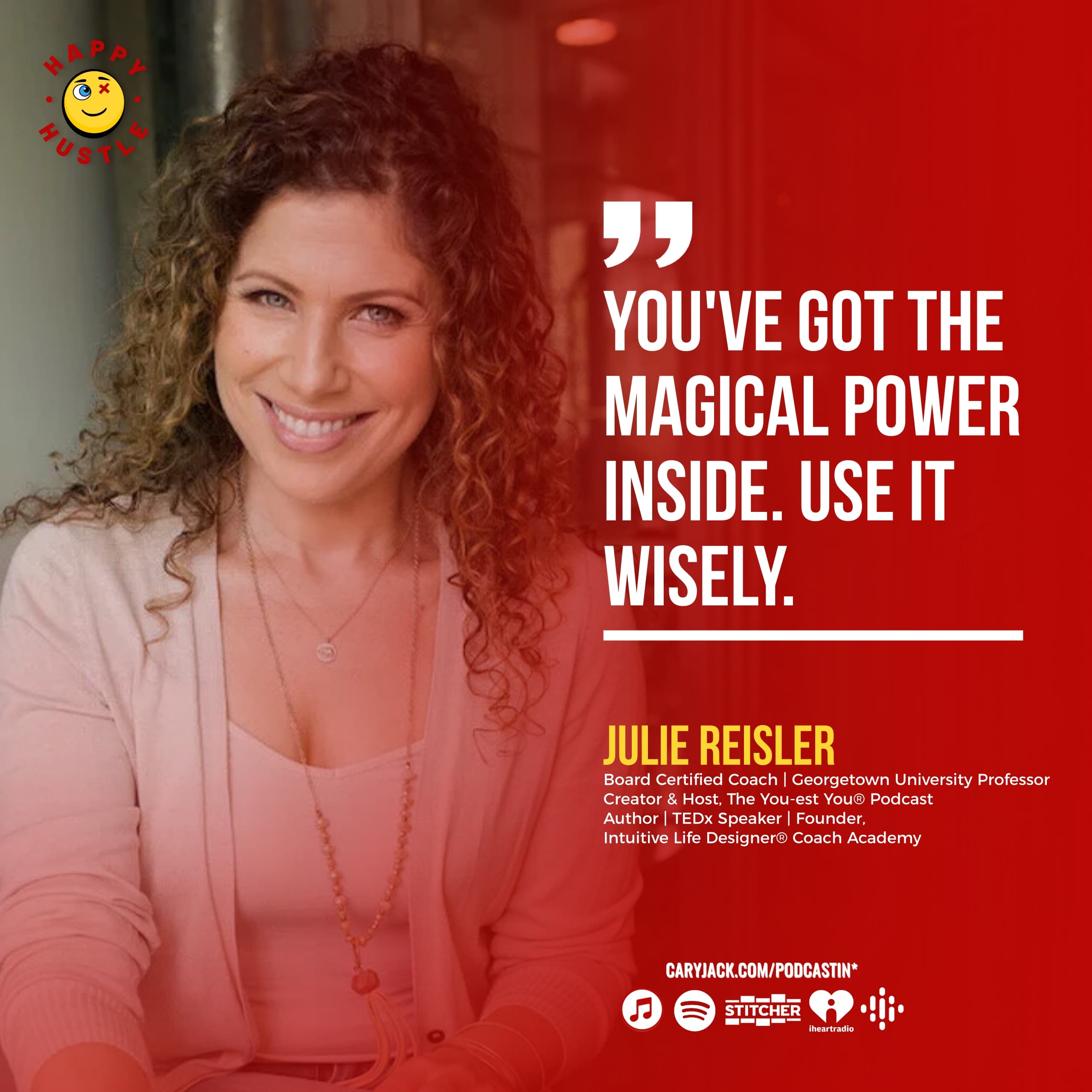 Get a PHD In YOU! How Miraculous Self-Discovery Can Change Your Business & Life with TEDx Speaker & Founder of Intuitive Life Designer® Coach Academy, Julie Reisler — quote