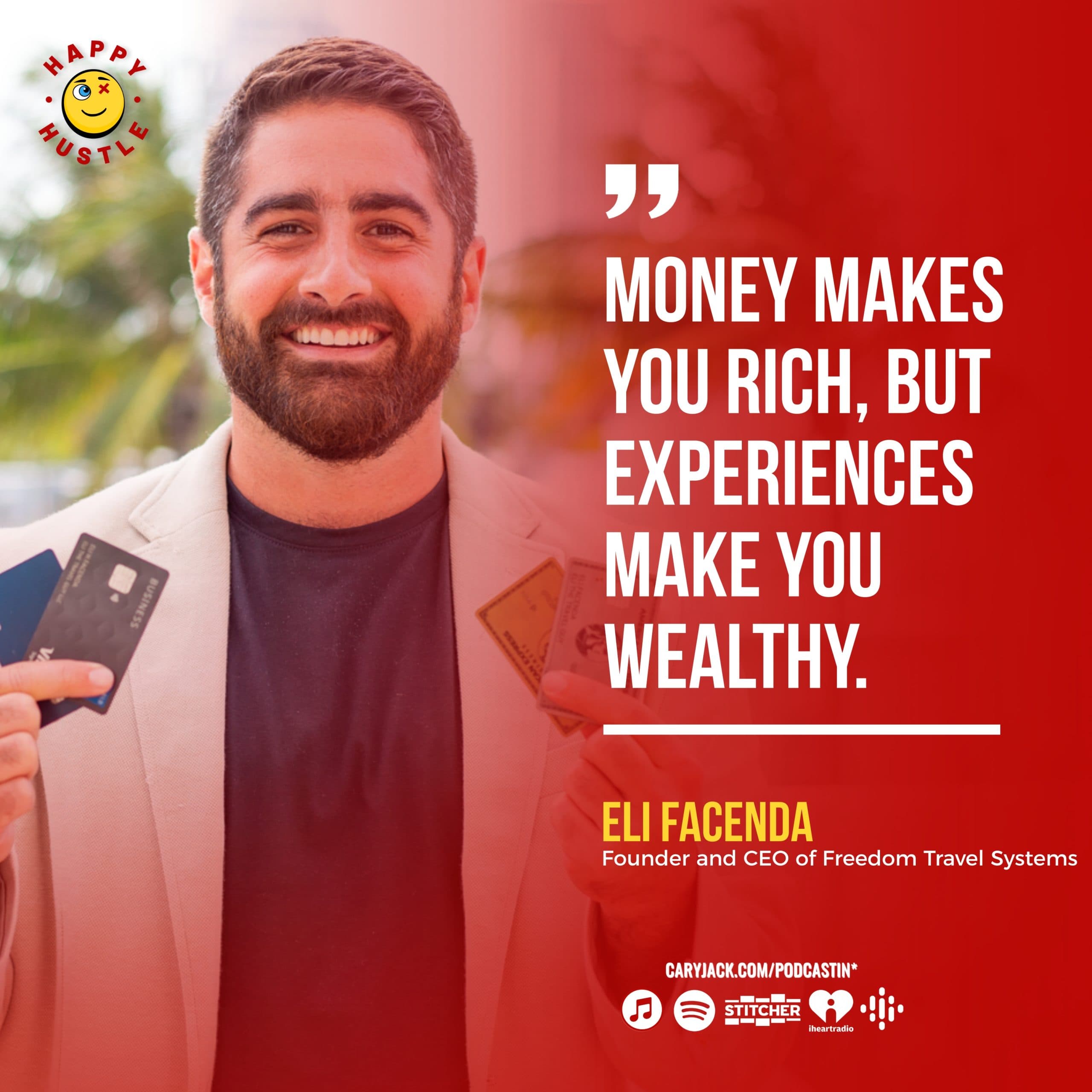 Experiential Wealth > Materialistic Riches: How Entrepreneurs Can Turn Business Expenses into Credit Card Points & Luxury 50K+ Trips with Founder and CEO of Freedom Travel Systems, Eli Facenda — quote