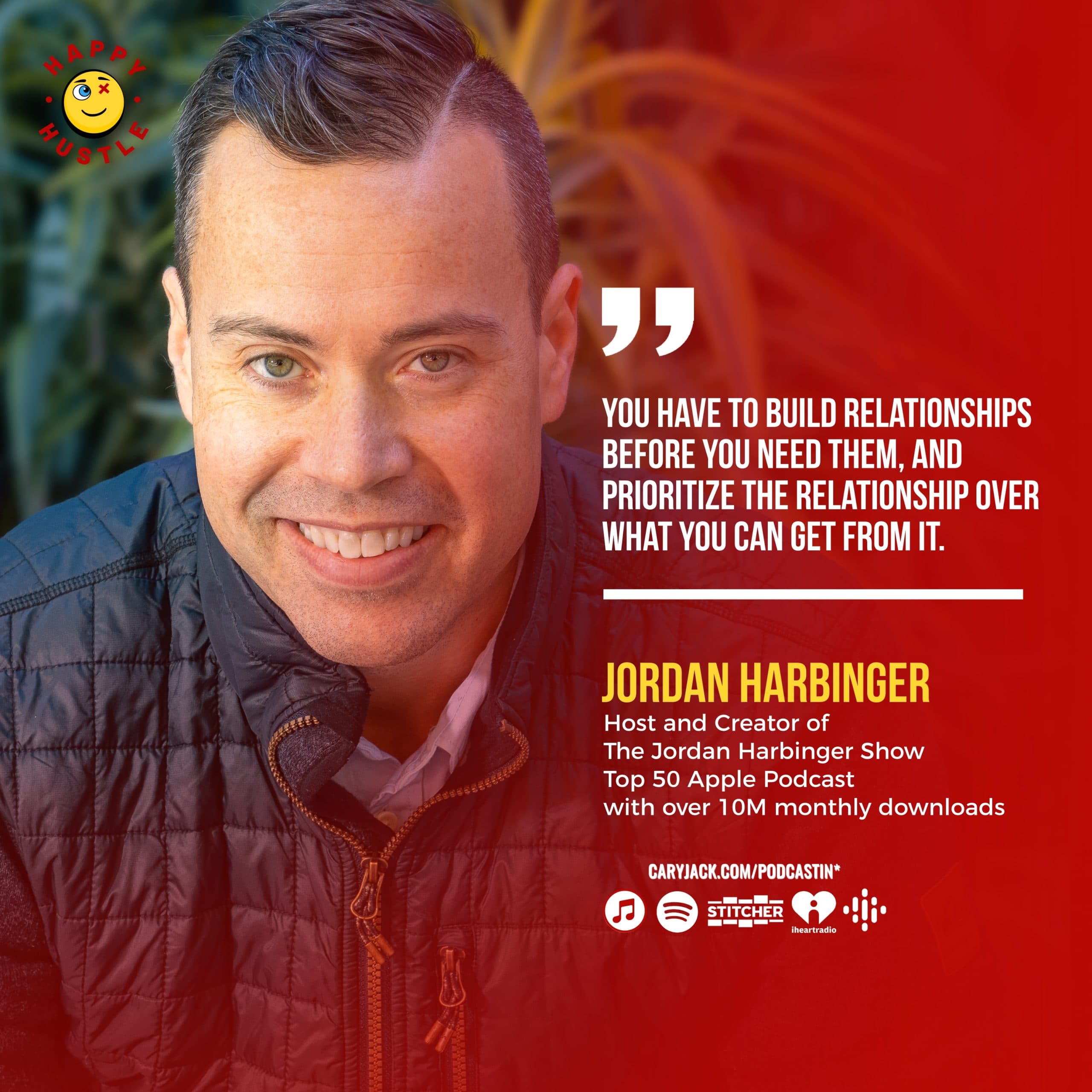 10 Million+ Monthly Downloads! The Future of Podcasting in an AI World with Host/Creator of The Jordan Harbinger Show, Jordan Harbinger — quote