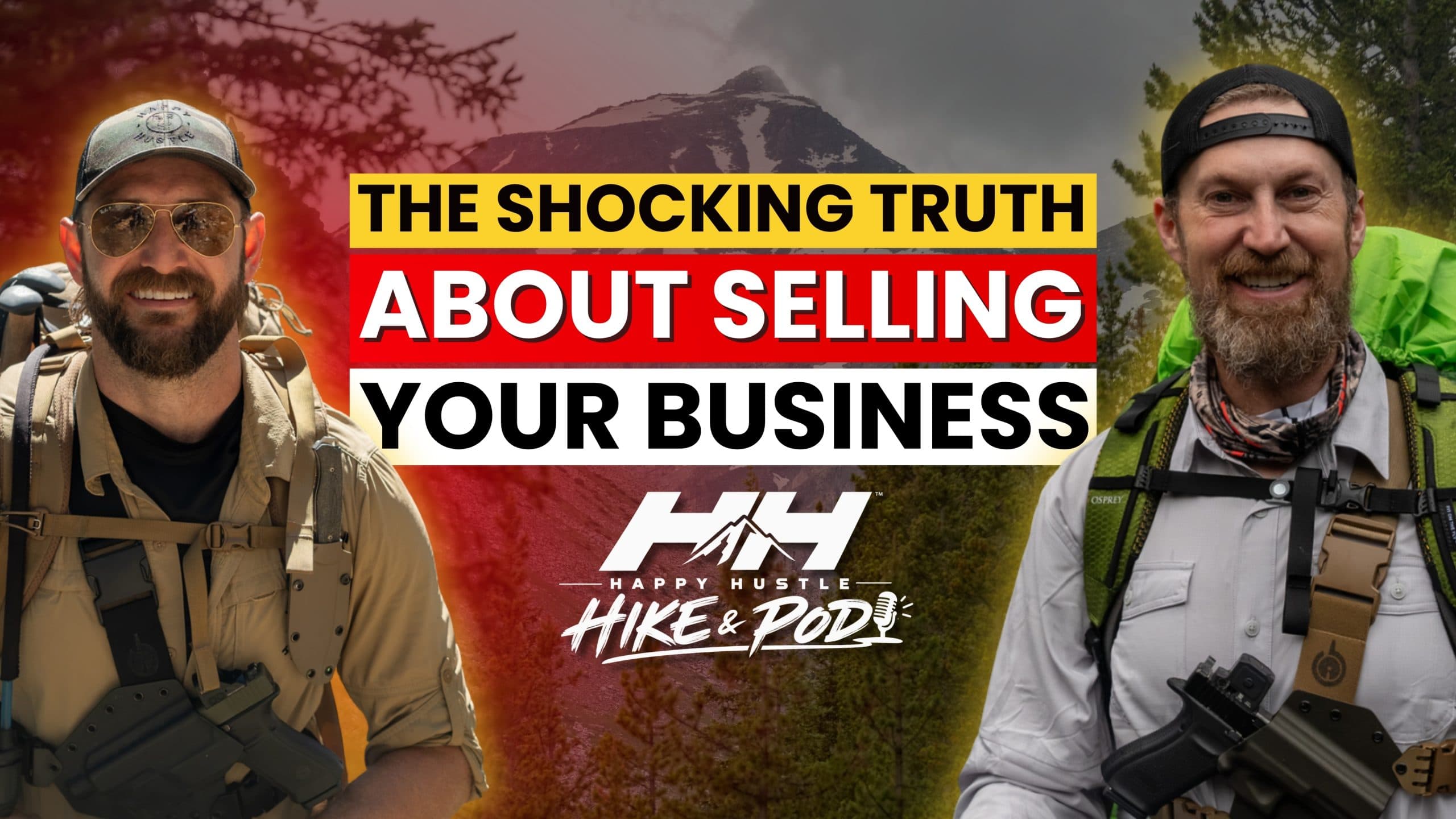 The SHOCKING Truth About Selling Your Business, Hike & Pod from the Montana Mastermind with Strategic Business Advisor Michael Sauer