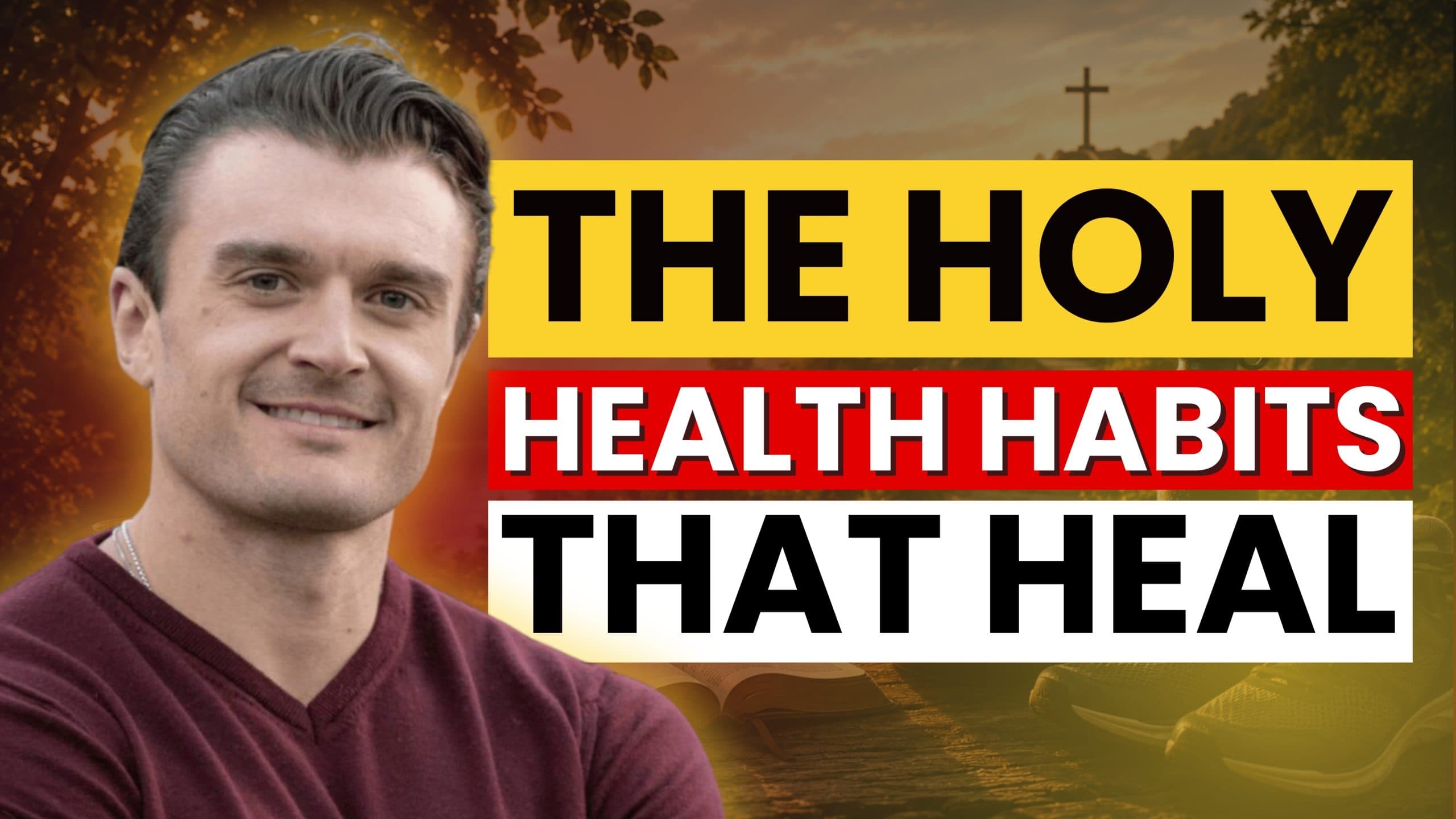 HOLY HEALTH Habits and Rhythms to Heal Your Body with Human Performance Expert and Longevity Practitioner, Justin Roethlingshoefer