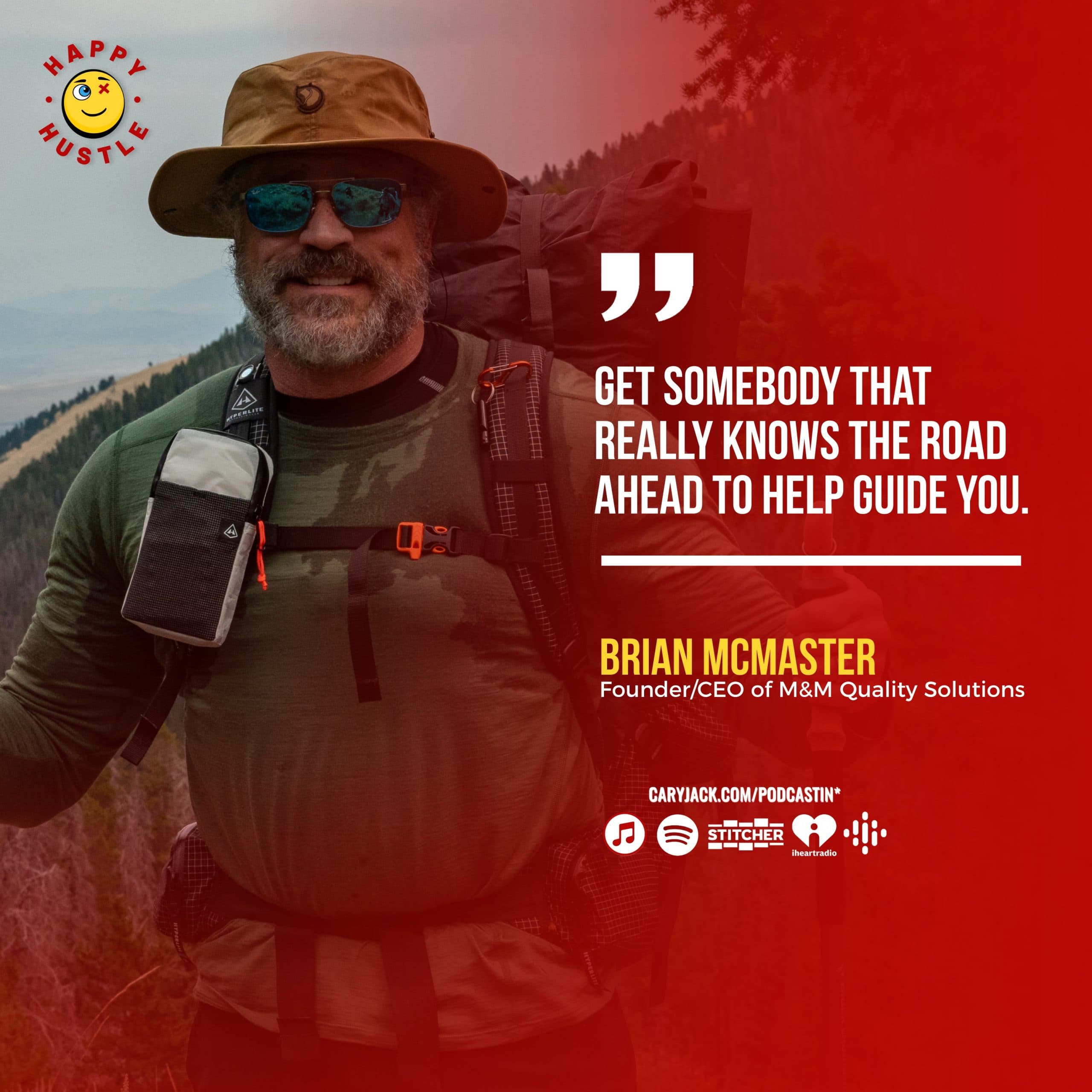 Hike & Pod! 23 years of Building a Business using this 1 Concept with Founder/CEO of M&M Quality Solutions, Brian McMaster — quote