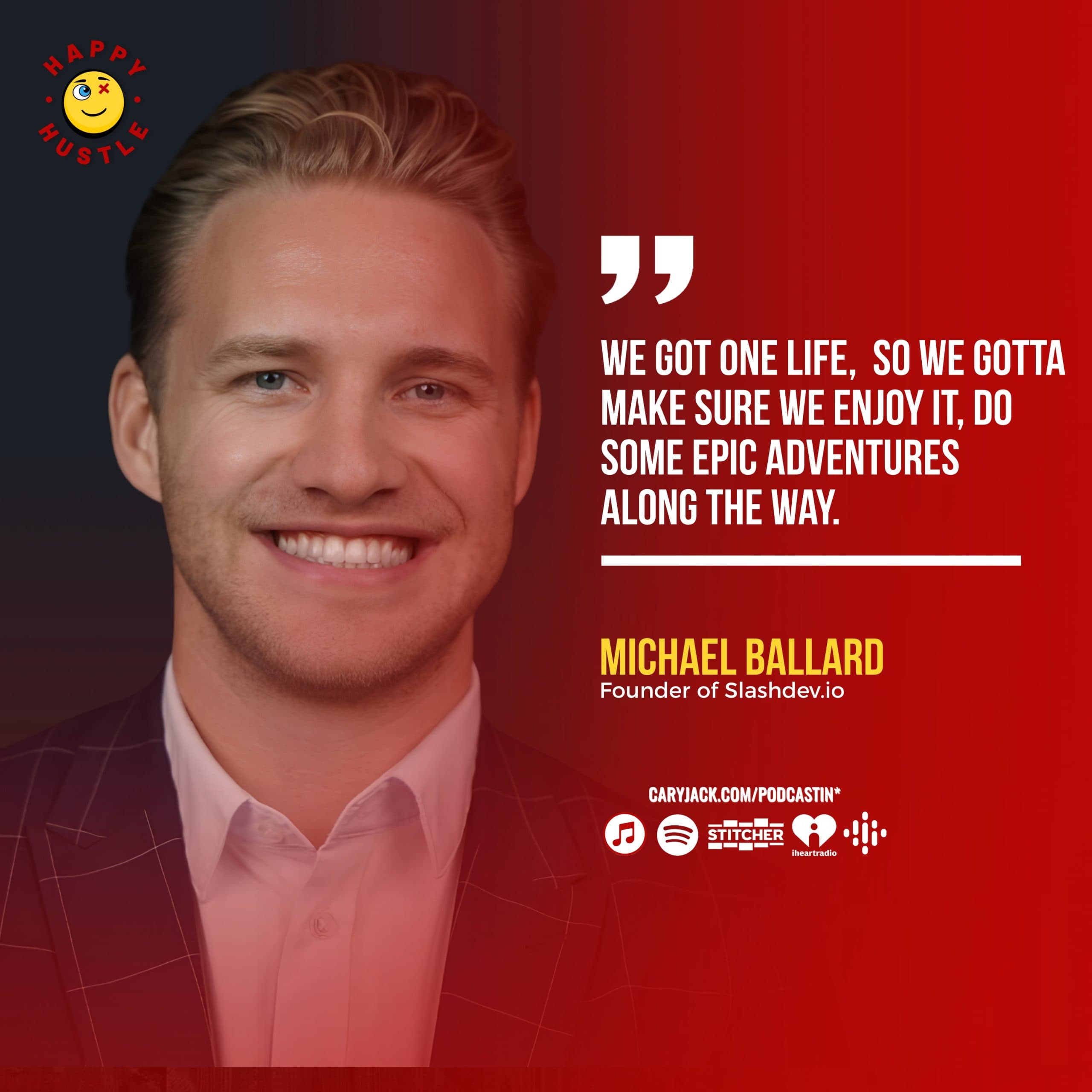 Hike & Pod! How to Build a Business You Love Without Burning Out with Founder of Slashdev.io, Michael Ballard — quote