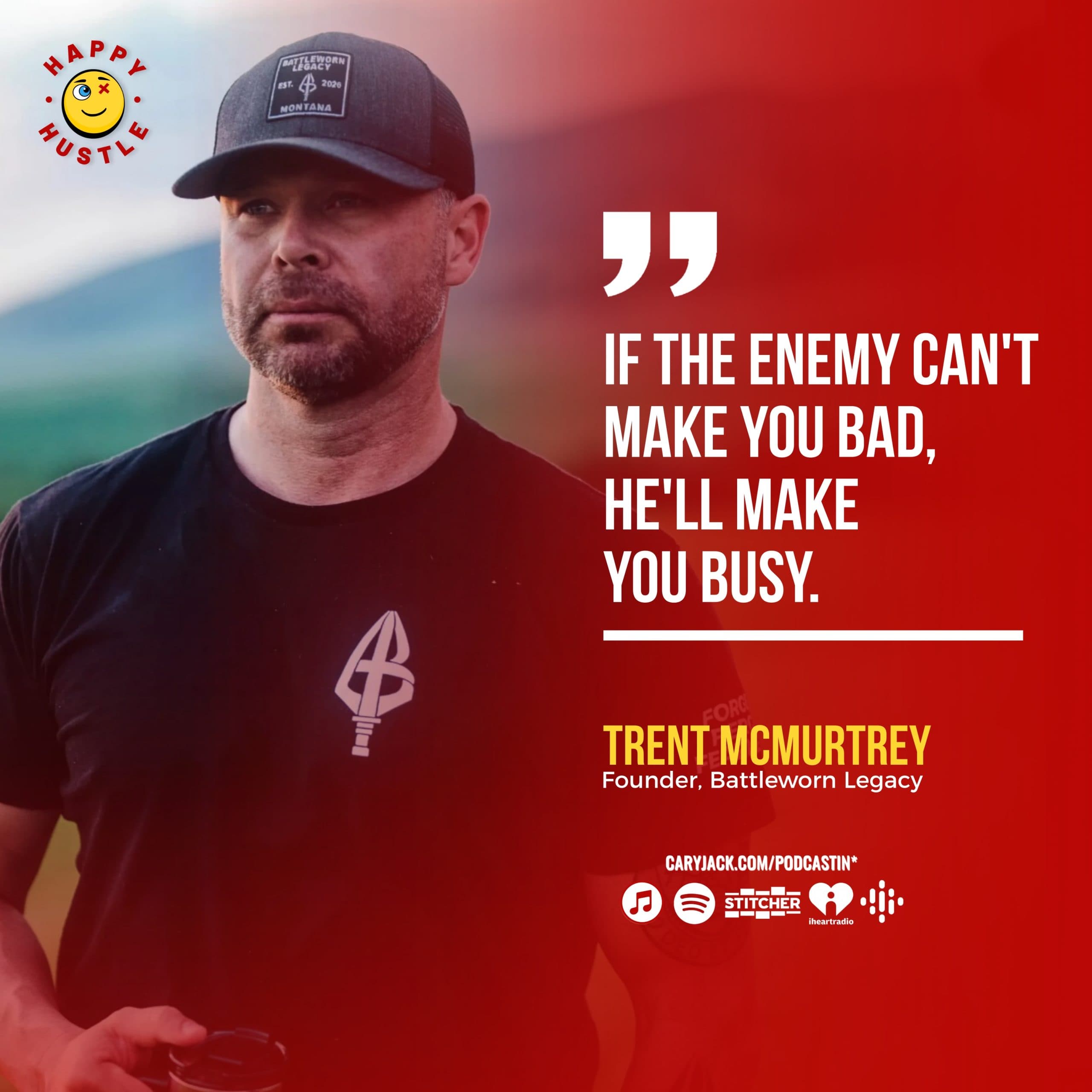 Success vs. Significance: The Importance of Faith & Why Money Won’t Make You Happy with Battleworn Founder Trent McMurtrey — quote