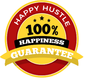 The Happy Hustle 100% Happiness Guarantee seal